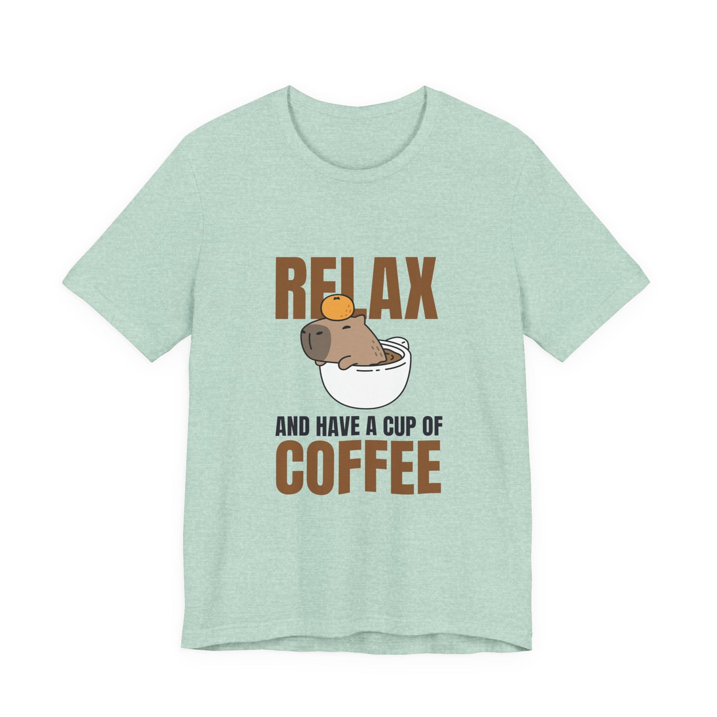 Relax and Have a Cup of Coffee Tee