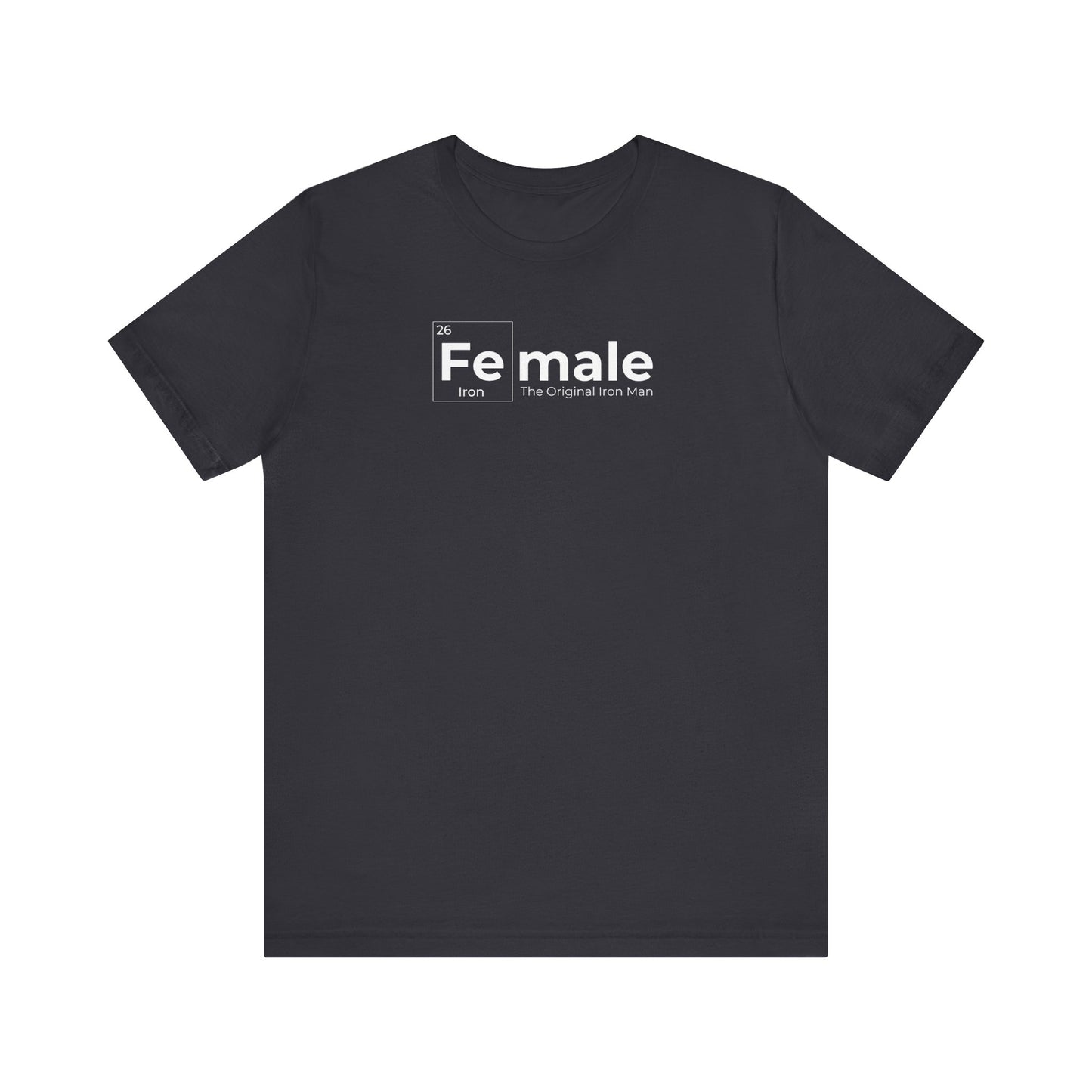 "Fe Male" Unisex Jersey Short Sleeve Tee - Classic Comfort for Everyday Style