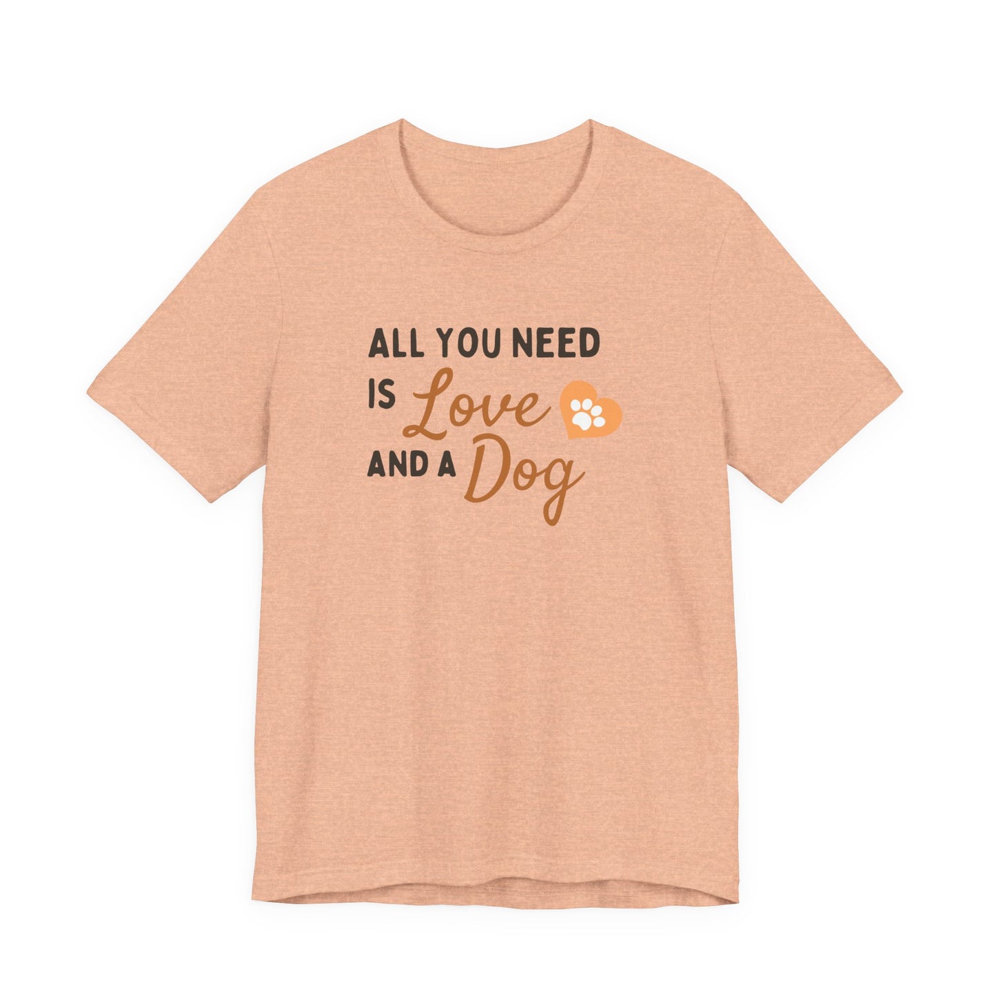 All You Need is Love and a Dog Tee