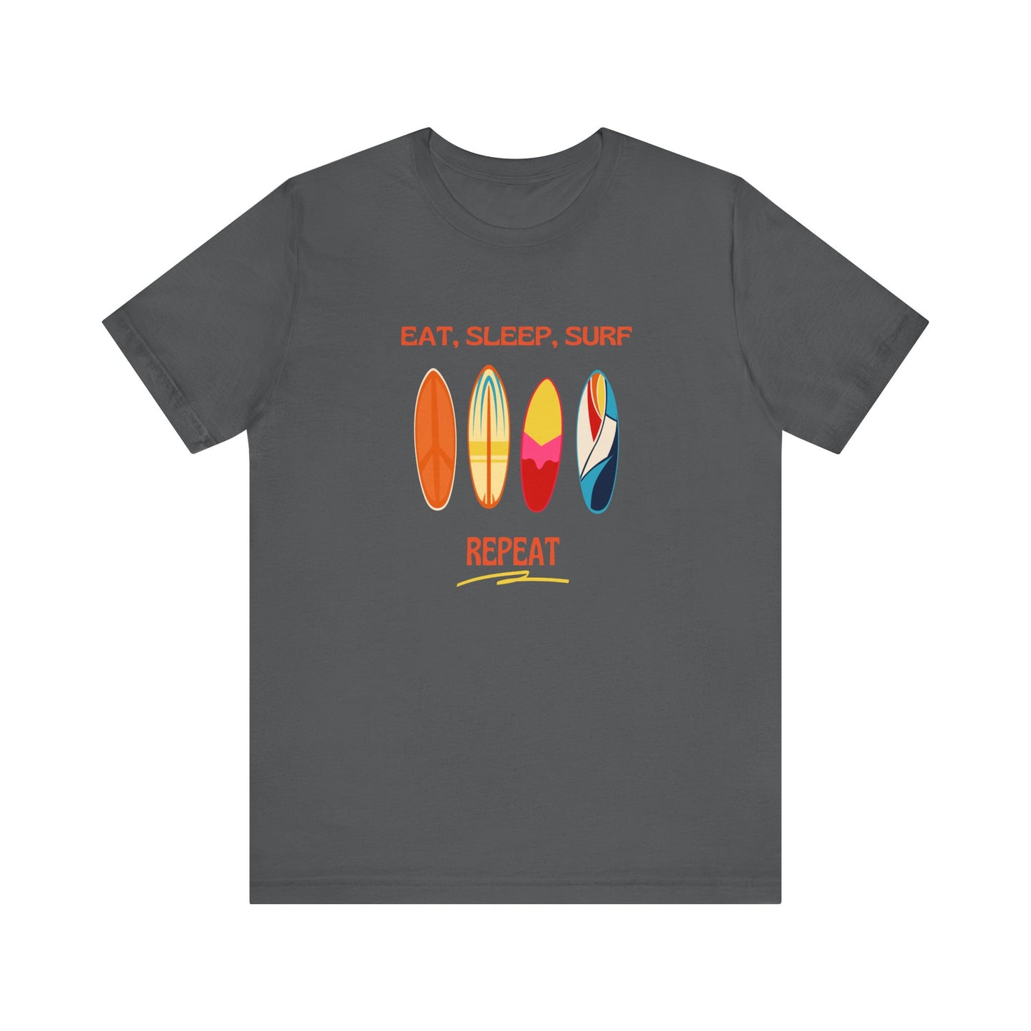Eat, Sleep, Surf Unisex Tee - Perfect for Beach Lovers