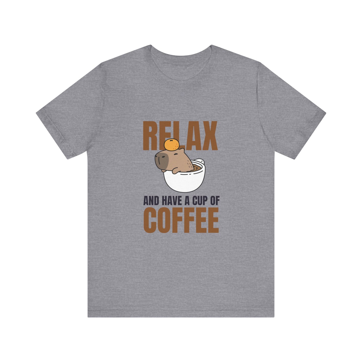 Relax and Have a Cup of Coffee Tee