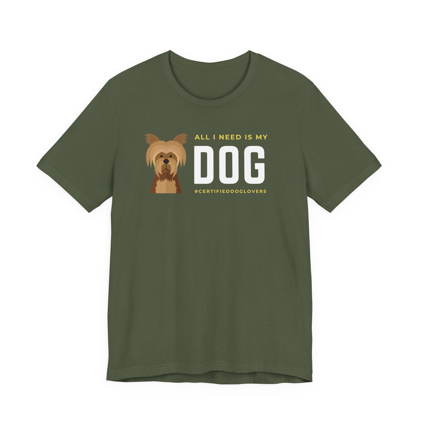 Dog Lover Unisex Jersey Tee - "All I Need is My Dog"