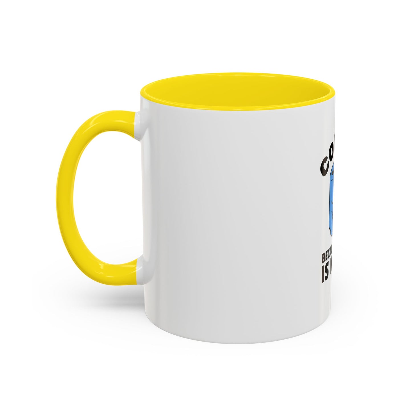 Funny Coffee Mug - "Coffee Because Murder Is Wrong" - 11/15oz