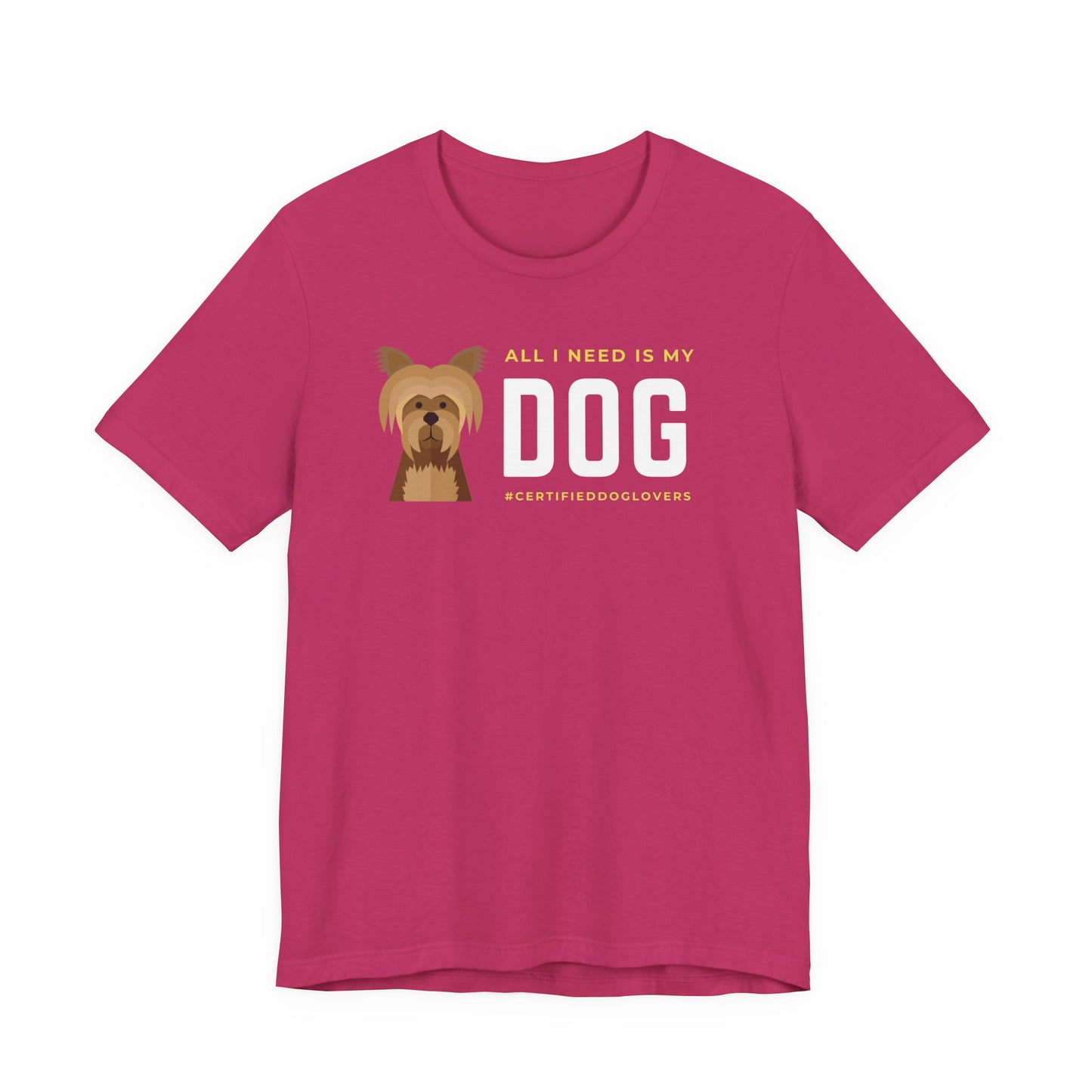 Dog Lover Unisex Jersey Tee - "All I Need is My Dog"