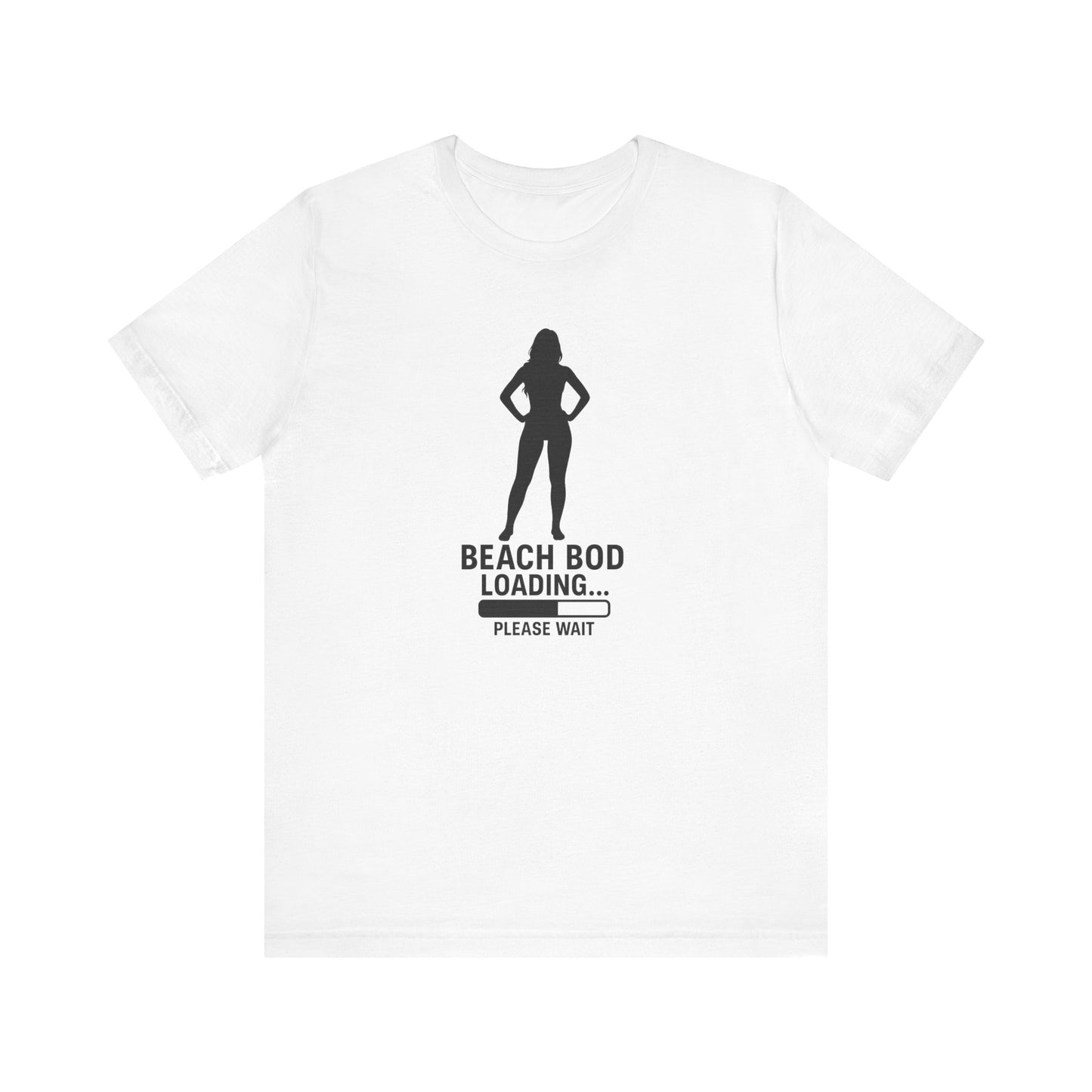 Beach Bod Loading Unisex Tee, Funny T-Shirt for Summer, Workout Motivation Shirt