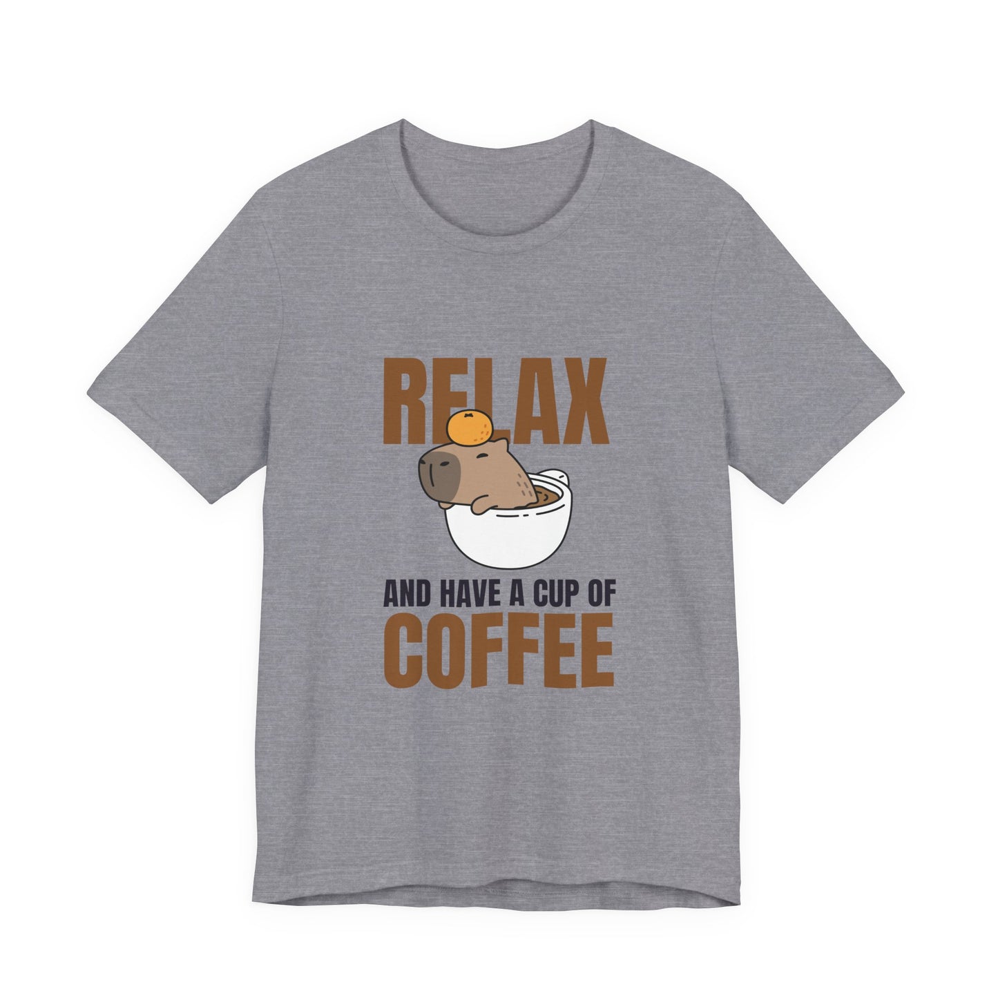 Relax and Have a Cup of Coffee Tee