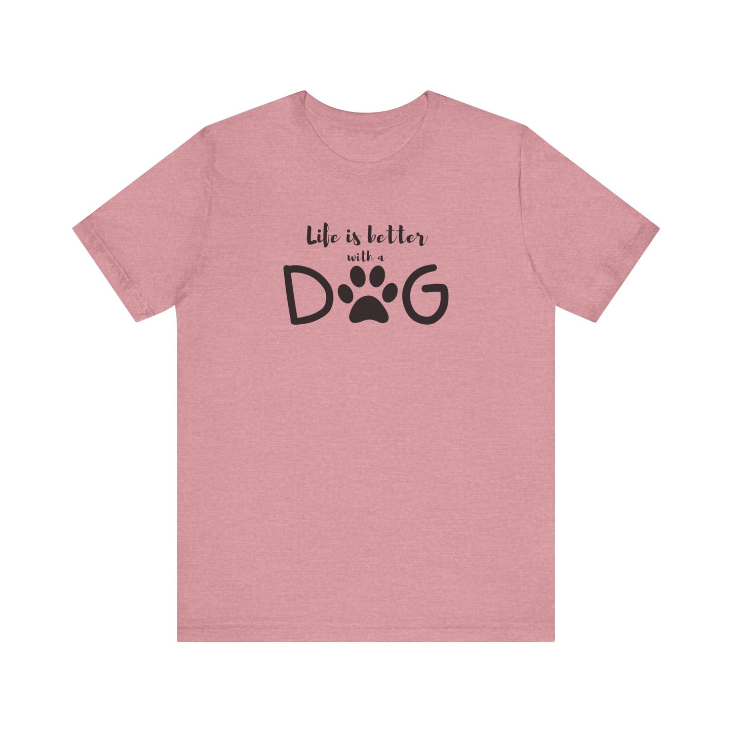 Life is Better with a Dog Unisex Jersey Tee
