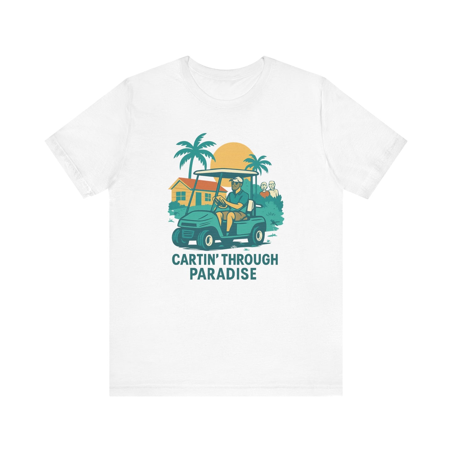 Unisex Golf Tee - 'Cartin' Through Paradise' - Fun Summer Vibe for Golf Lovers