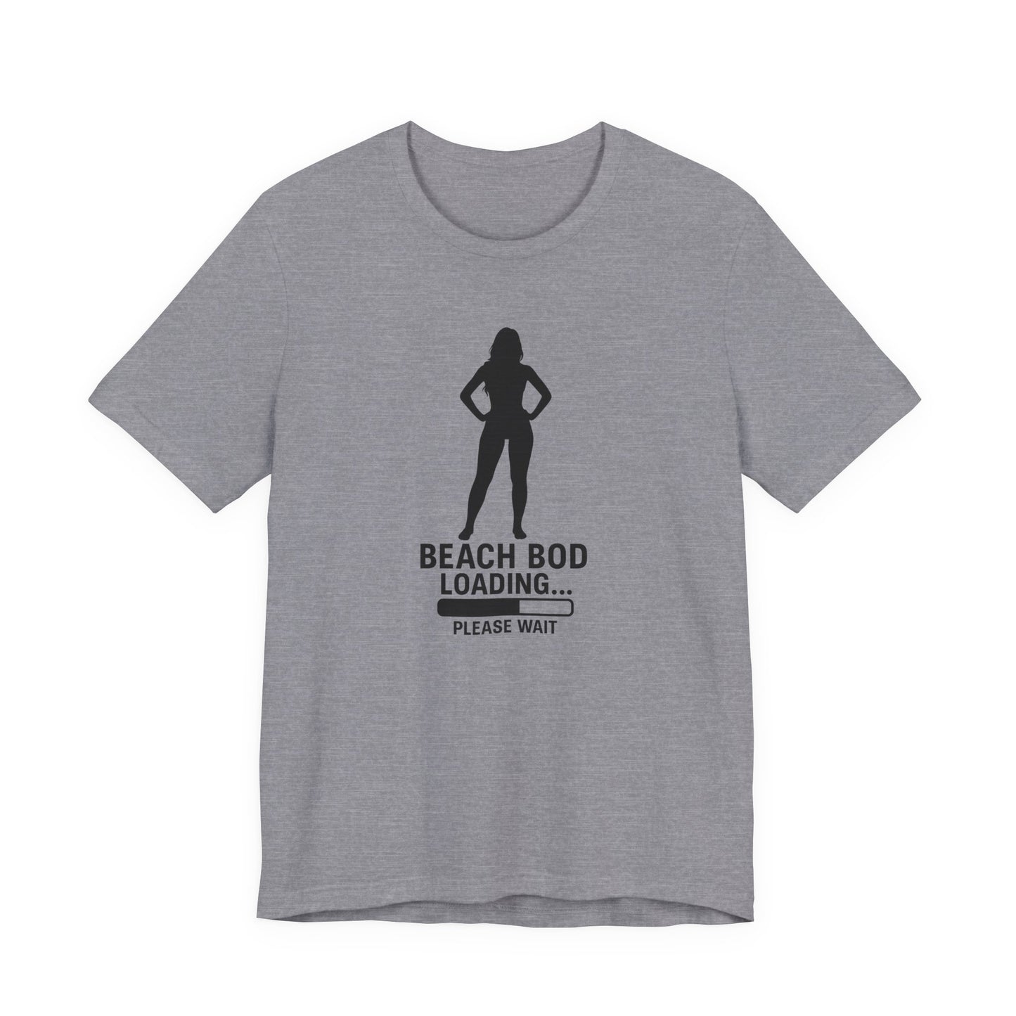 Beach Bod Loading Unisex Tee, Funny T-Shirt for Summer, Workout Motivation Shirt