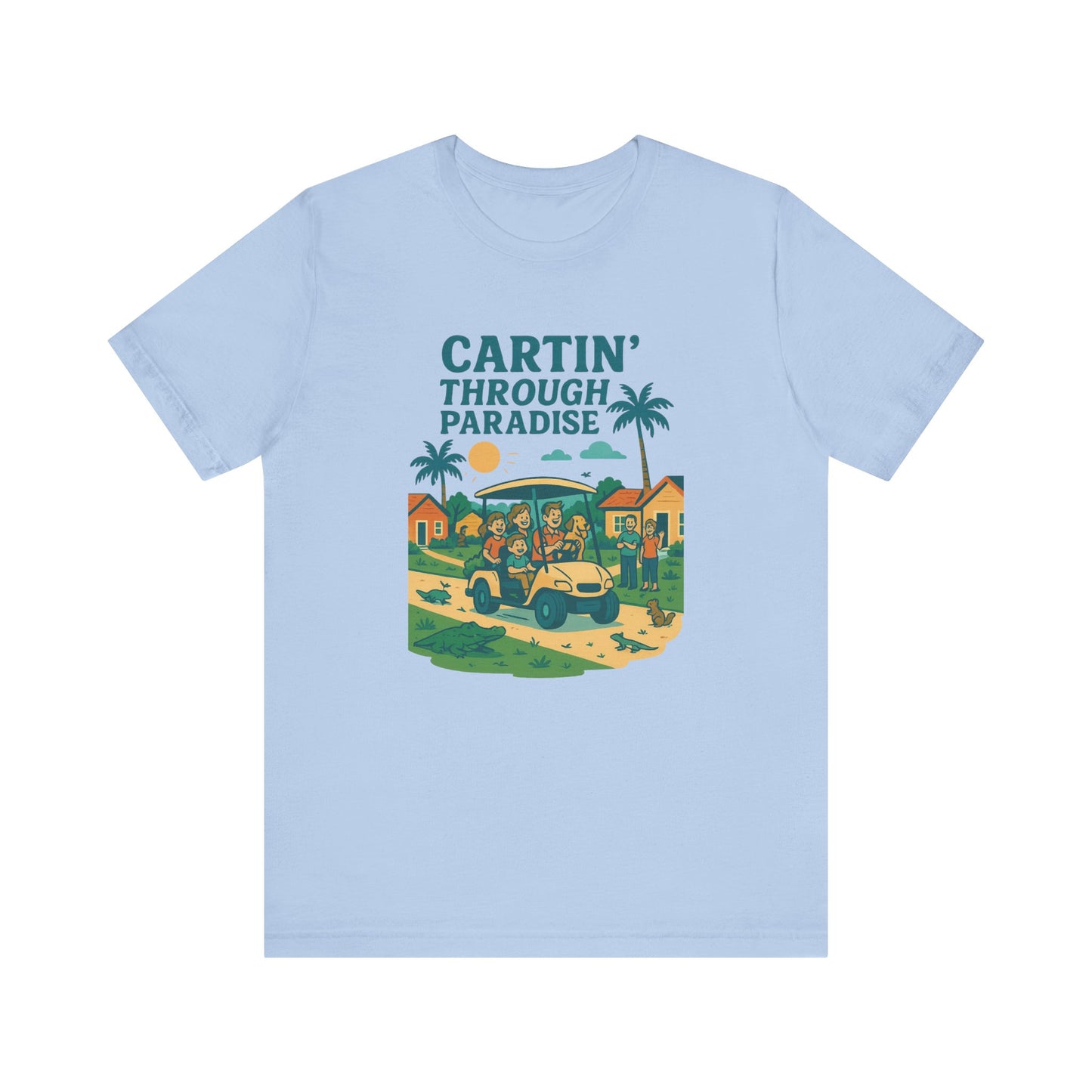 Cartin' Through Paradise Tee, Fun Vacation Shirt, Summer Casual Wear