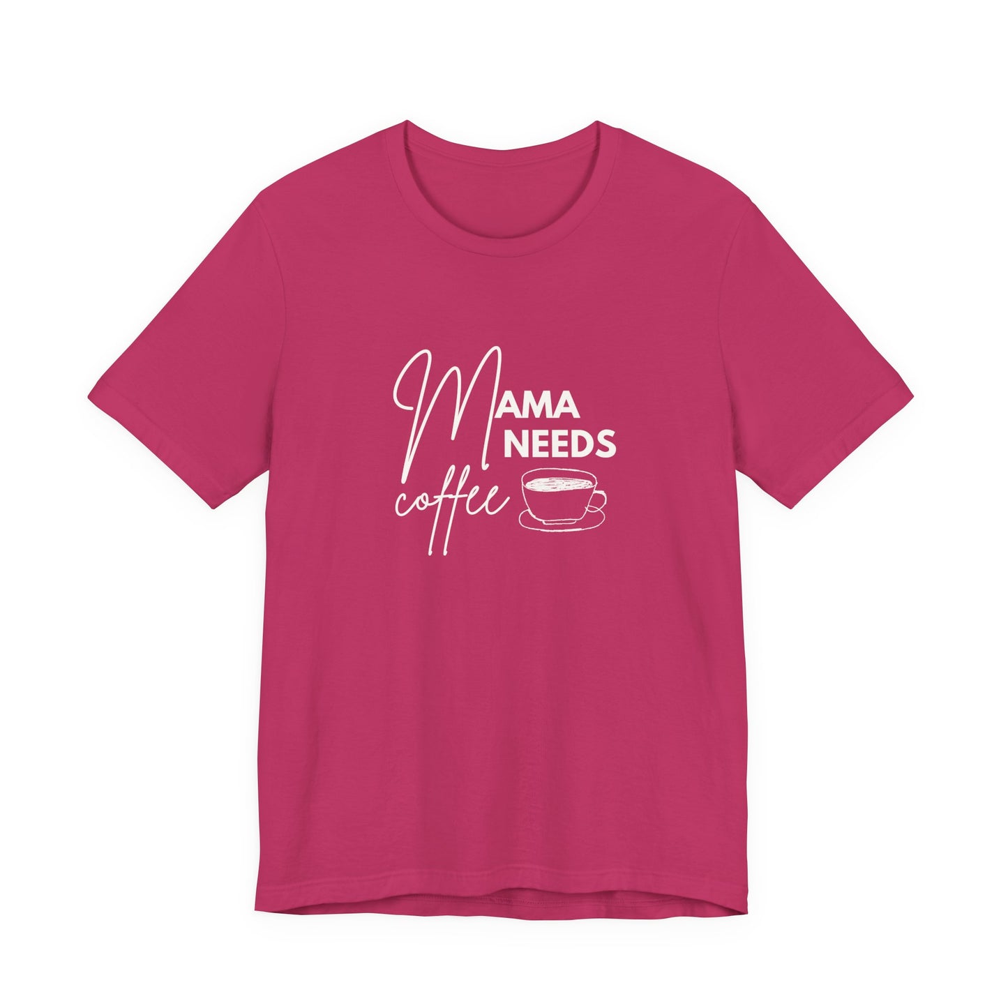 Mama Needs Coffee Unisex Short Sleeve Tee - Perfect Gift for Coffee Lovers