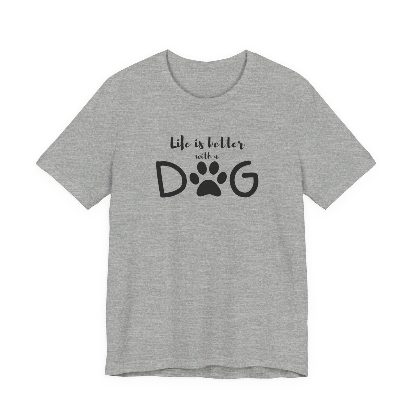 Life is Better with a Dog Unisex Jersey Tee