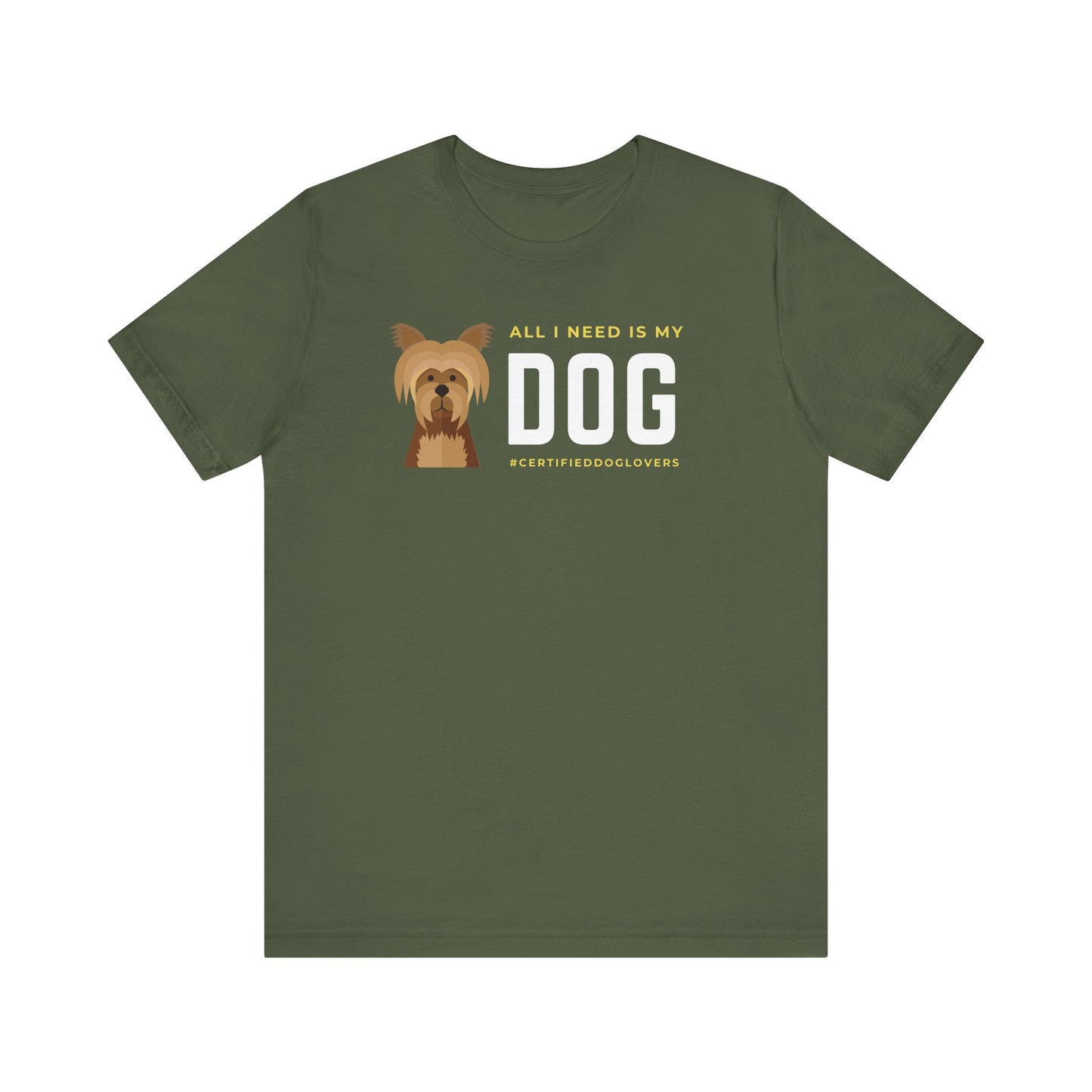 Dog Lover Unisex Jersey Tee - "All I Need is My Dog"