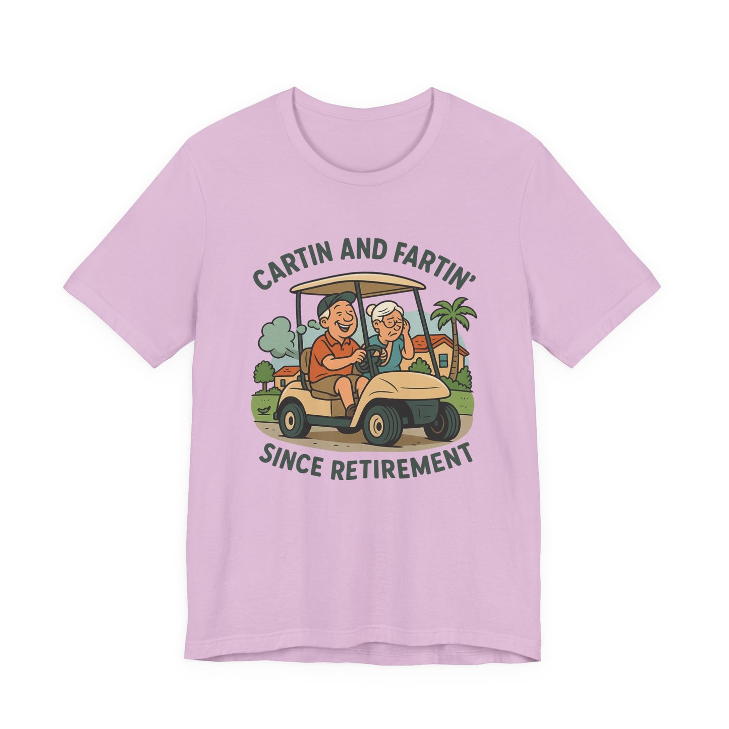 Funny Retirement Tee, Cartin' and Fartin' Unisex Jersey Short Sleeve Shirt