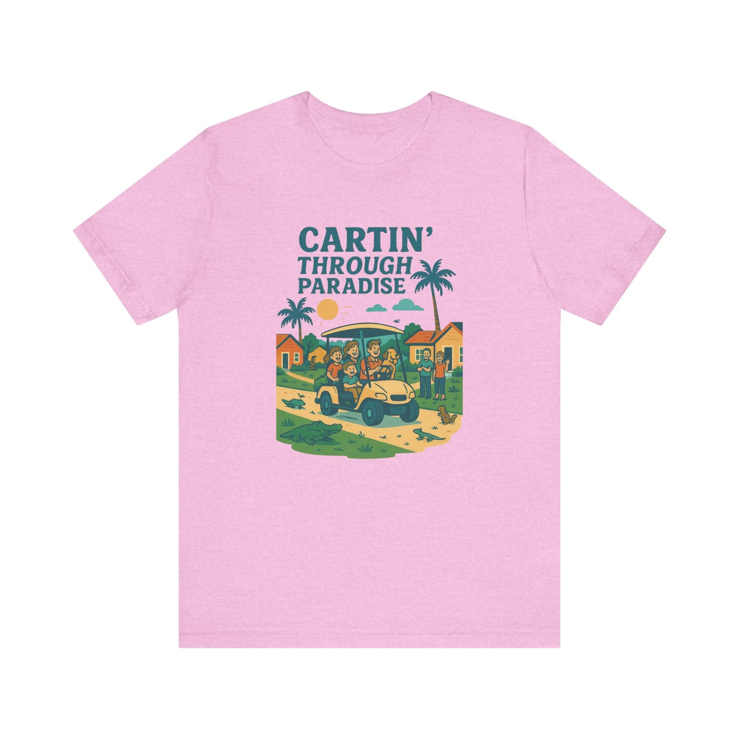 Cartin' Through Paradise Tee, Fun Vacation Shirt, Summer Casual Wear