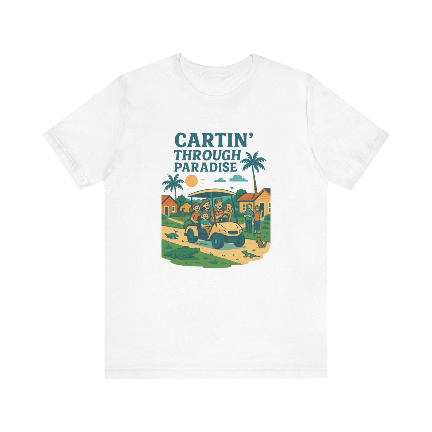Cartin' Through Paradise Tee, Fun Vacation Shirt, Summer Casual Wear