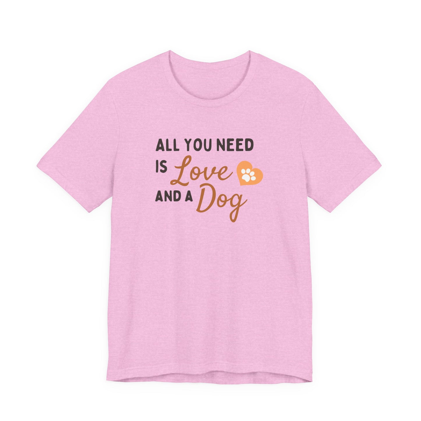 All You Need is Love and a Dog Tee