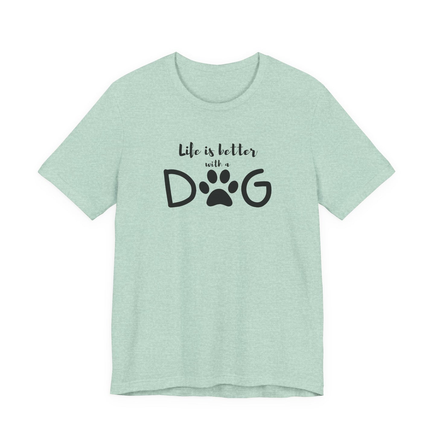 Life is Better with a Dog Unisex Jersey Tee