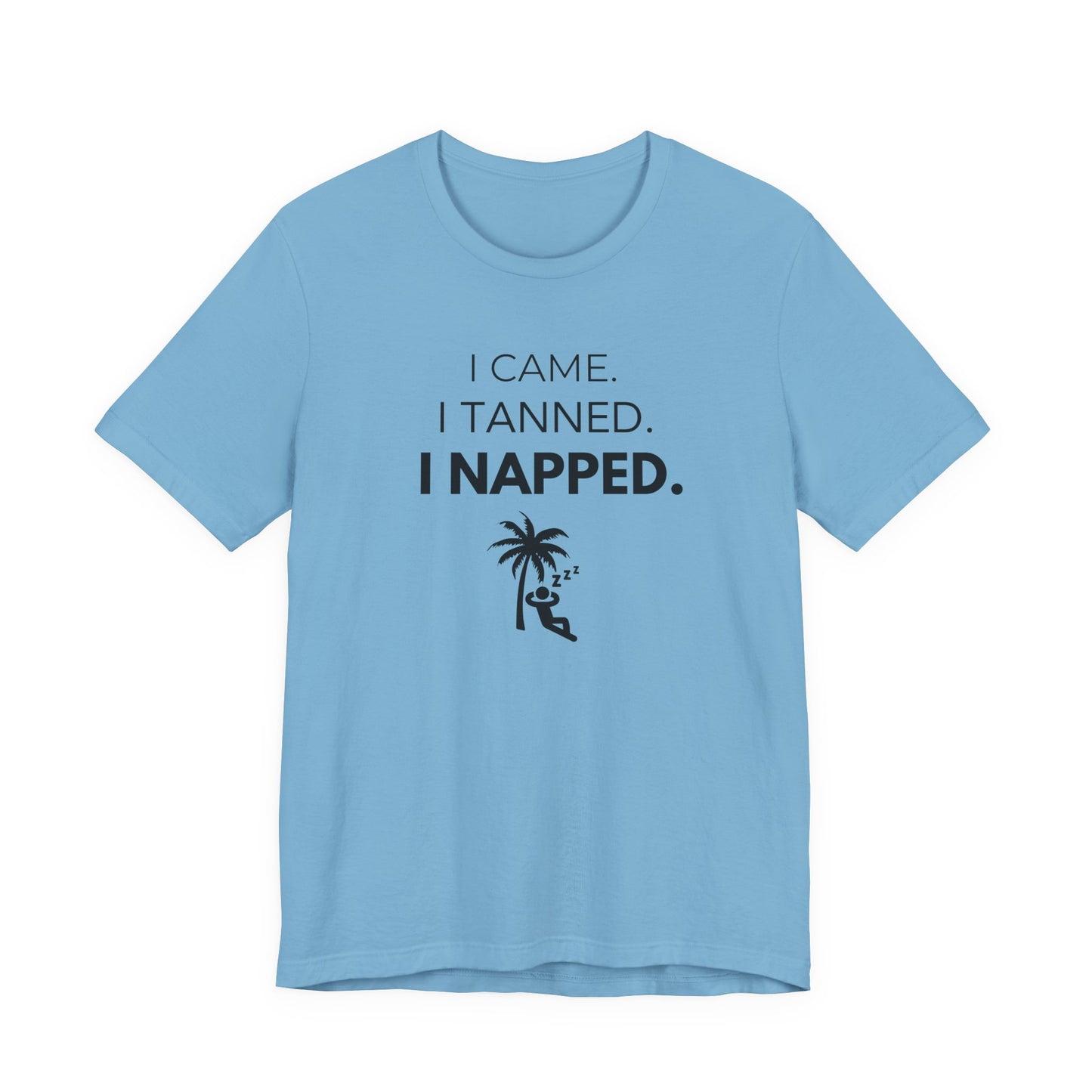 Vacation Vibes Tee, I Came I Tanned I Napped Shirt, Summer Casual Wear