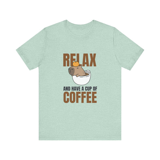 Relax and Have a Cup of Coffee Tee