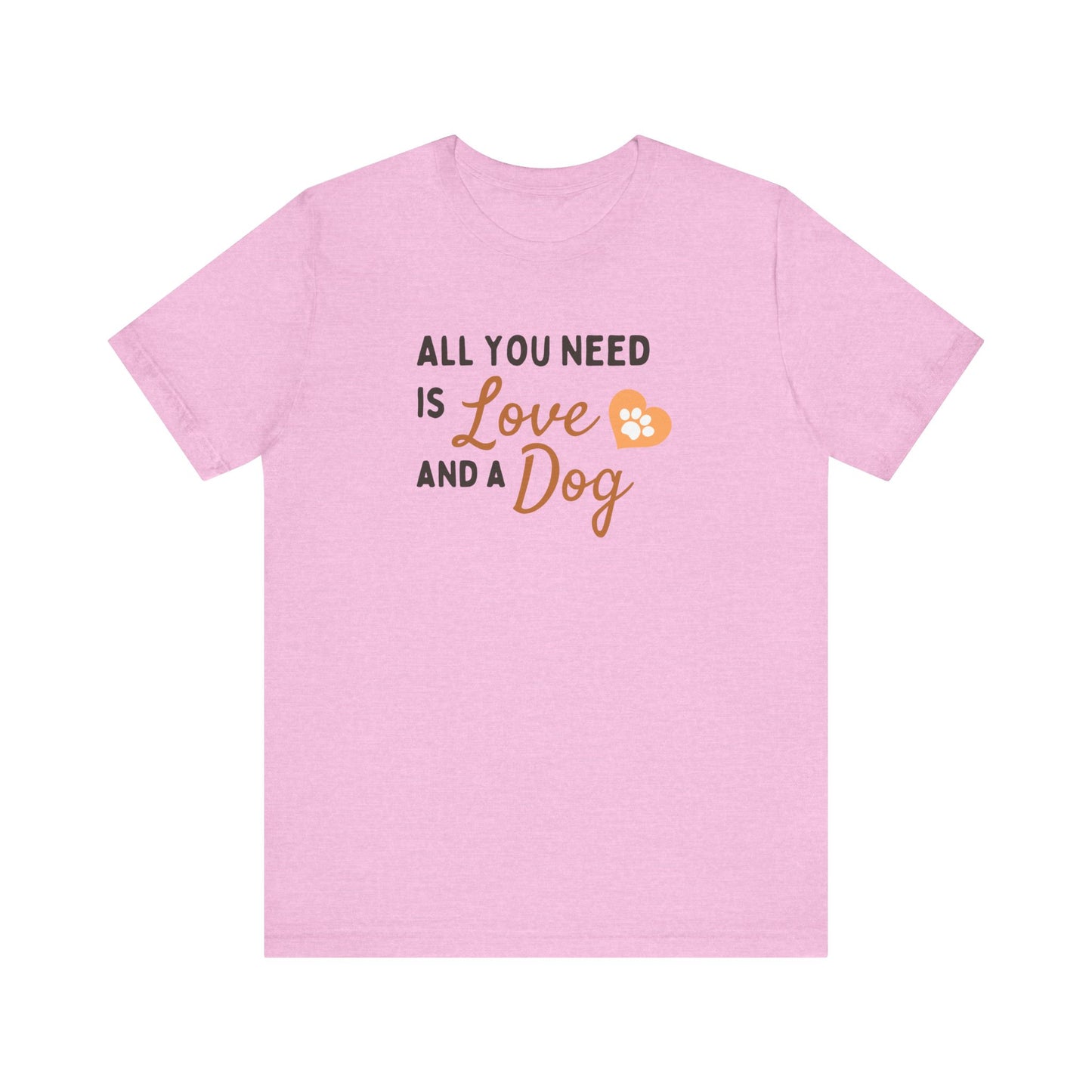 All You Need is Love and a Dog Tee