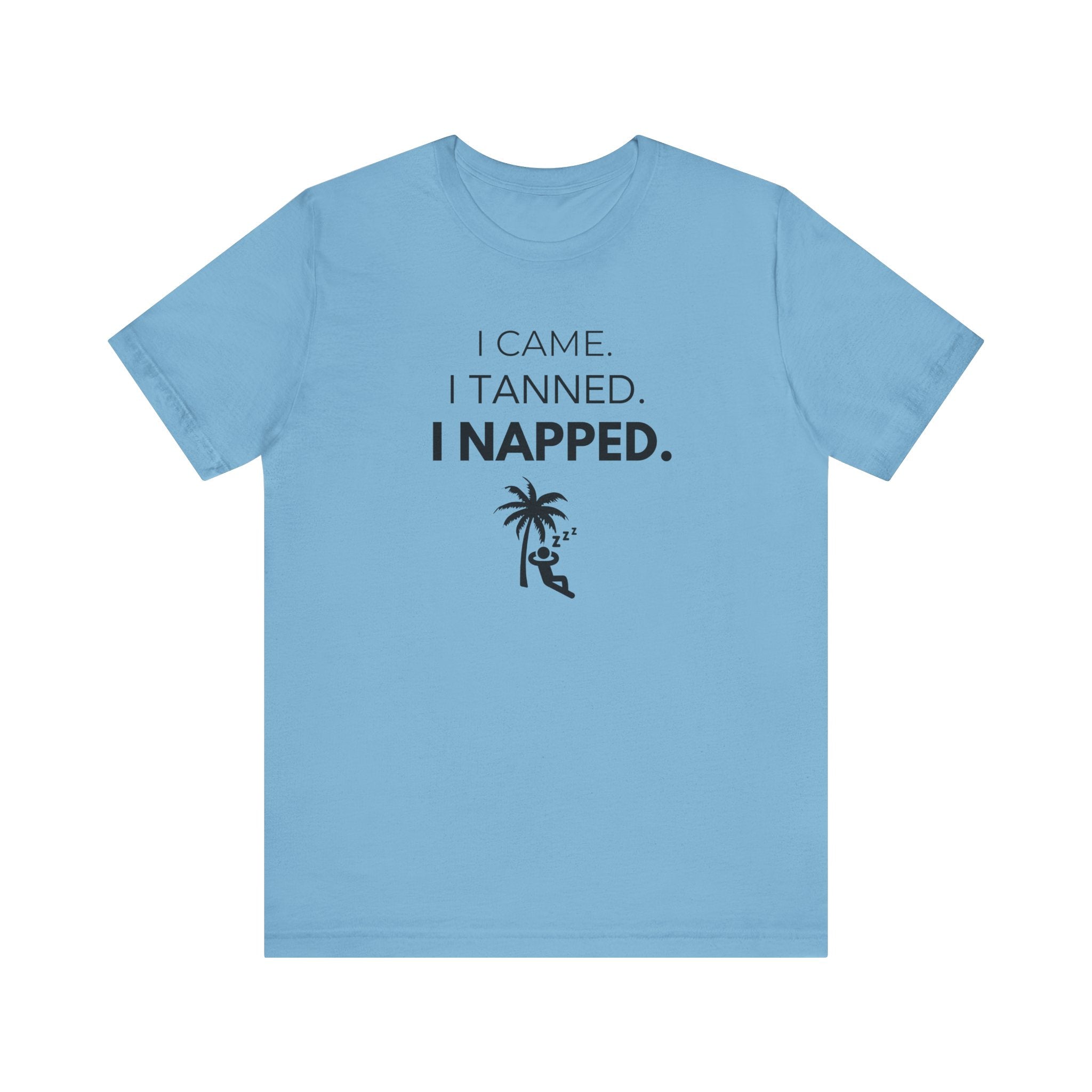 Vacation Vibes Tee, I Came I Tanned I Napped Shirt, Summer Casual Wear