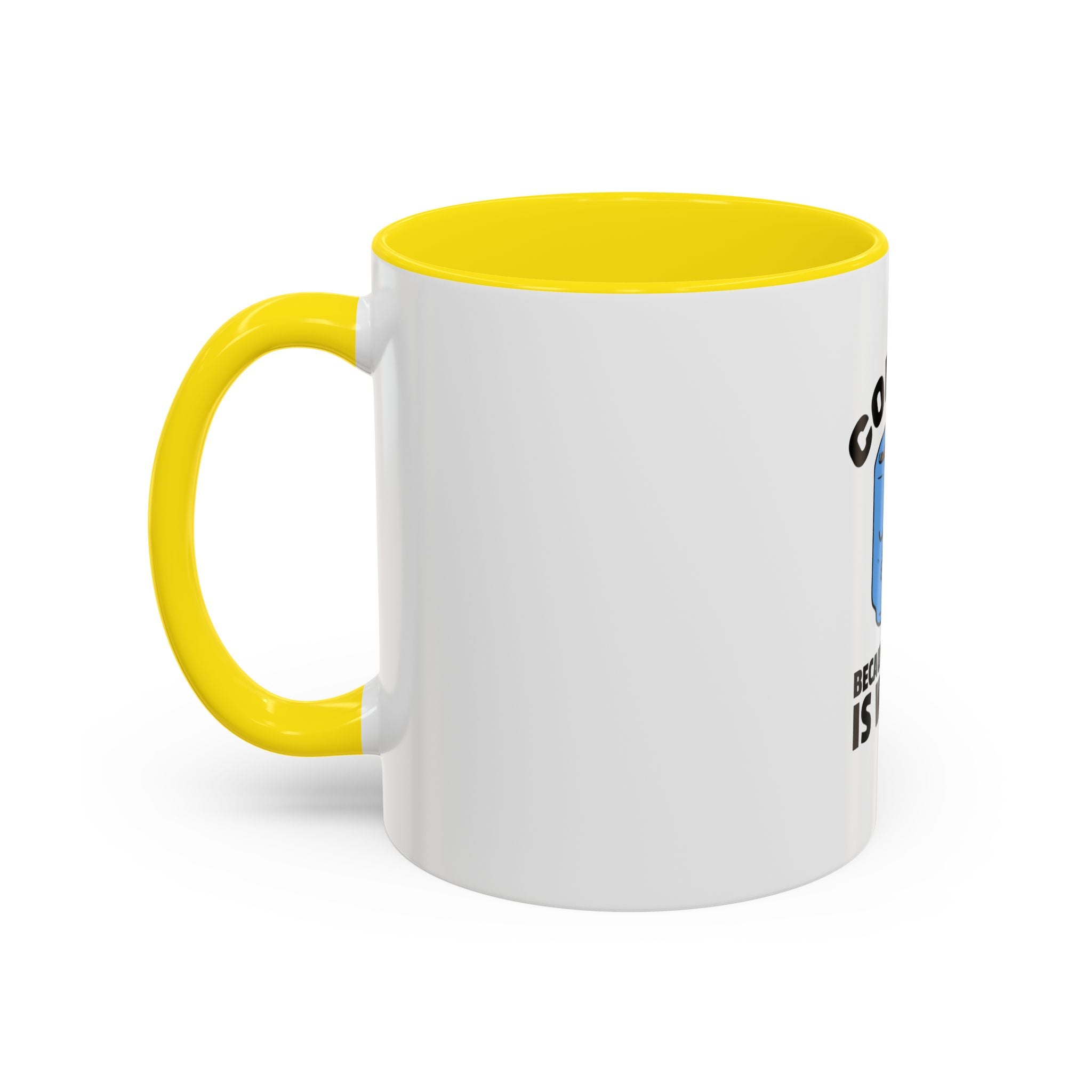 Funny Coffee Mug - "Coffee Because Murder Is Wrong" - 11/15oz