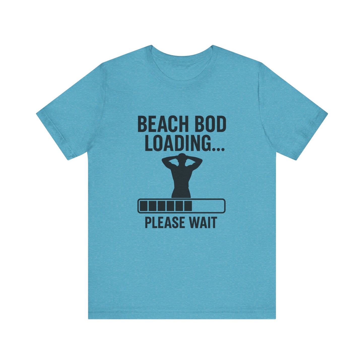 Beach Bod Loading Unisex Jersey Short Sleeve Tee