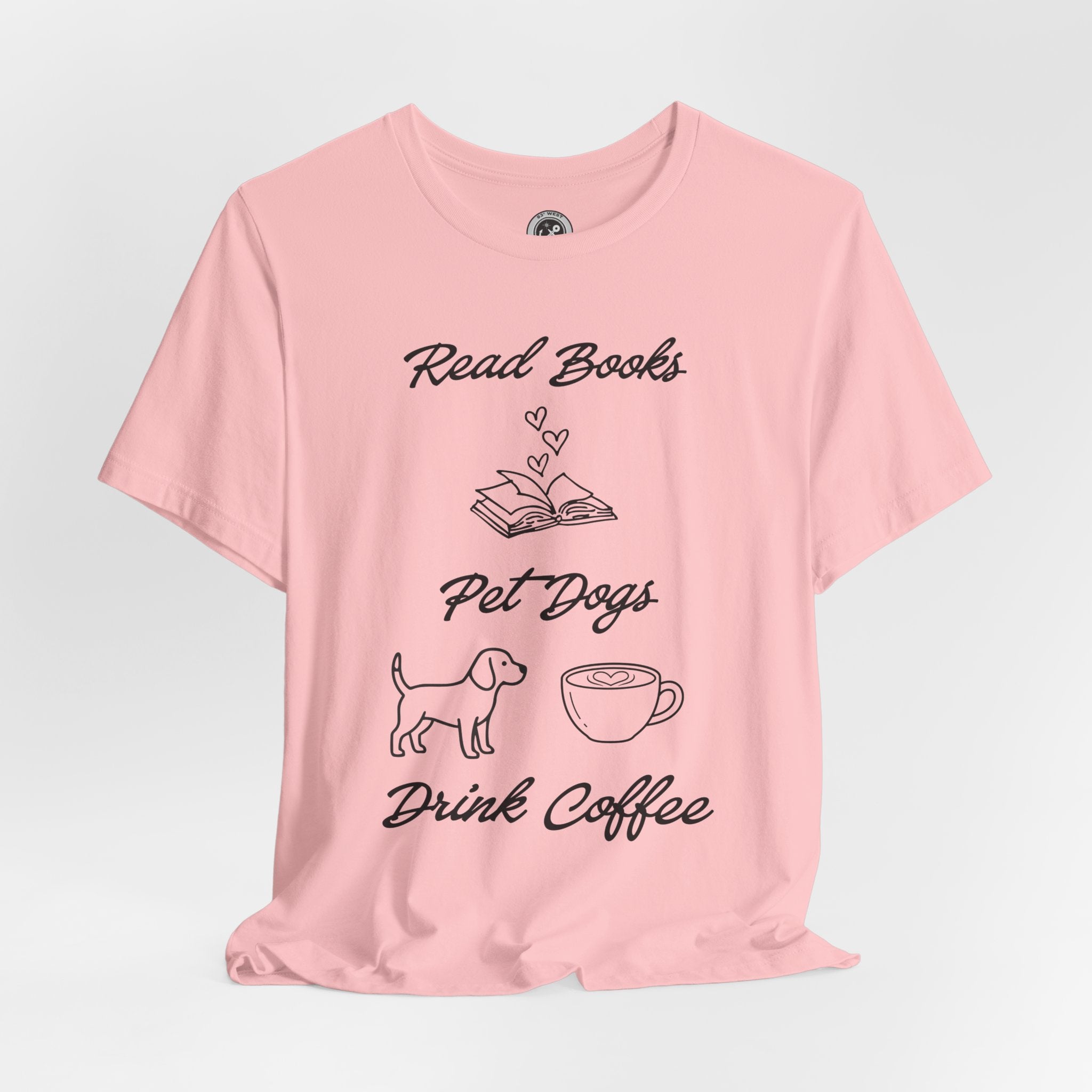 Read Books - Pet Dogs - Drink Coffee – The Ultimate Dog Lover Trifecta