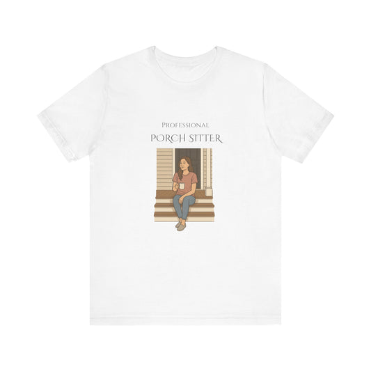 Professional Porch Sitter Tee, Cute Graphic Shirt, Relaxation Gift