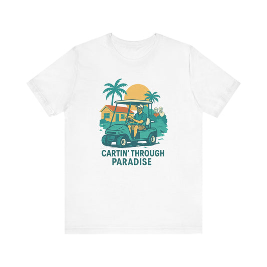 Unisex Golf Tee - 'Cartin' Through Paradise' - Fun Summer Vibe for Golf Lovers