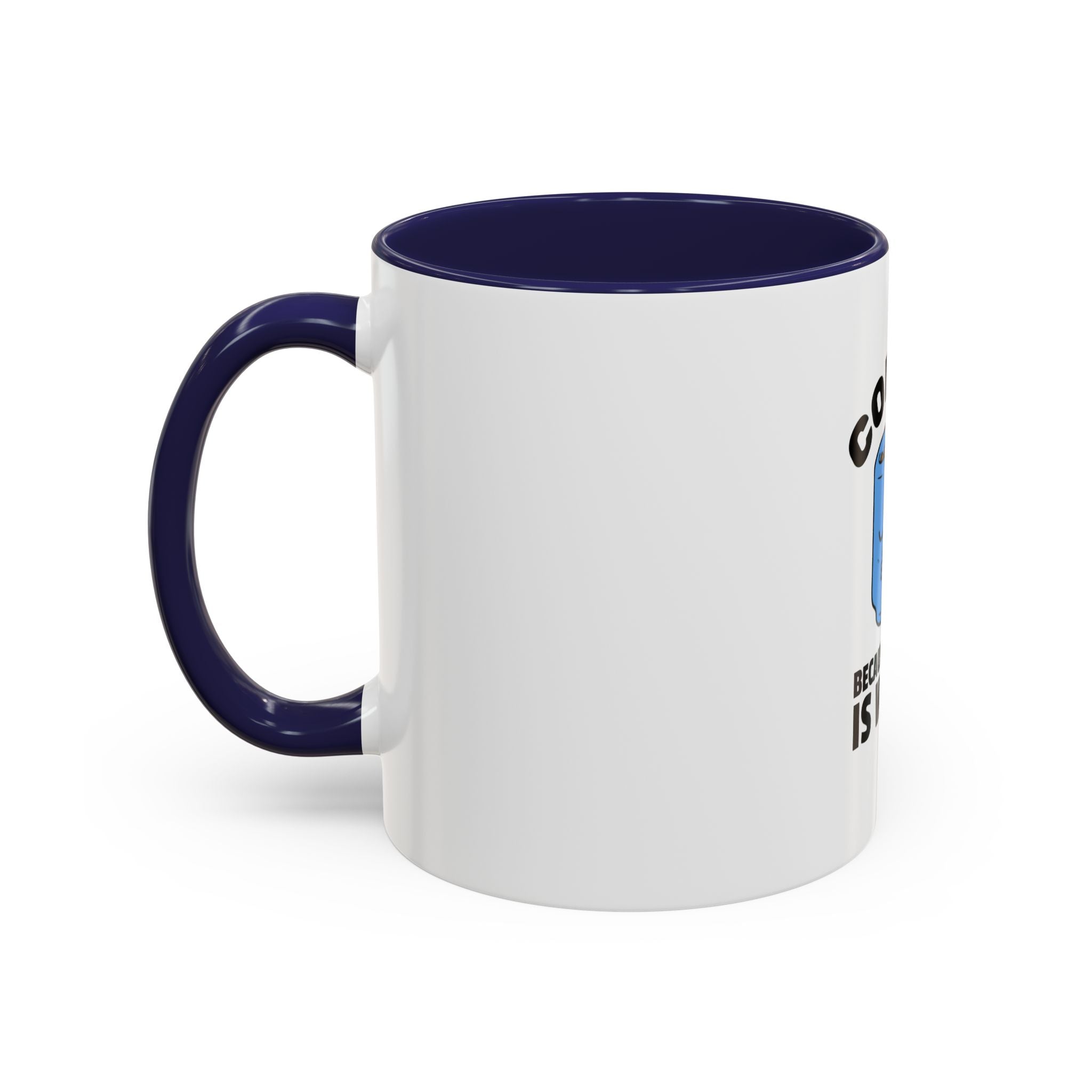 Funny Coffee Mug - "Coffee Because Murder Is Wrong" - 11/15oz