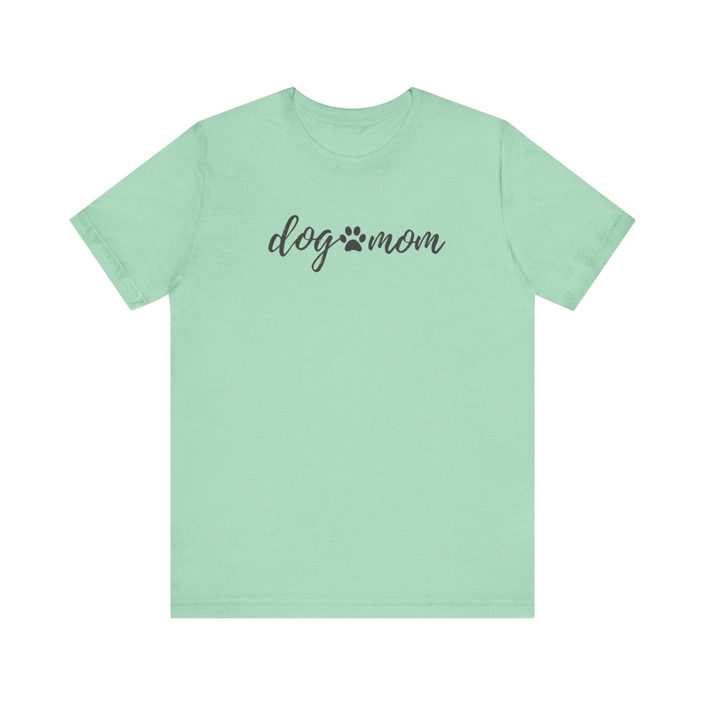 Dog Mom Unisex Jersey Short Sleeve Tee - Perfect Gift for Dog Lovers