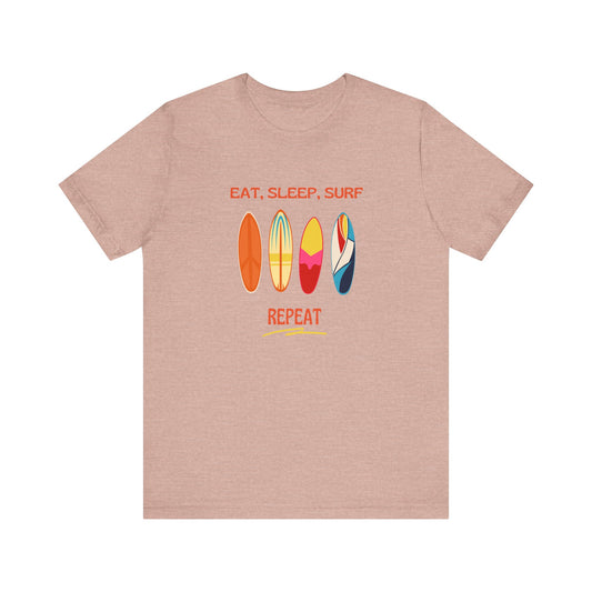 Eat, Sleep, Surf Unisex Tee - Perfect for Beach Lovers