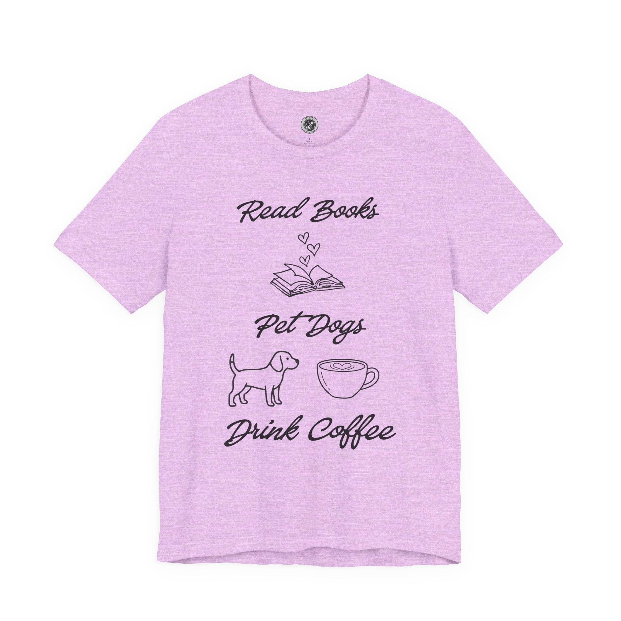 Read Books - Pet Dogs - Drink Coffee – The Ultimate Dog Lover Trifecta
