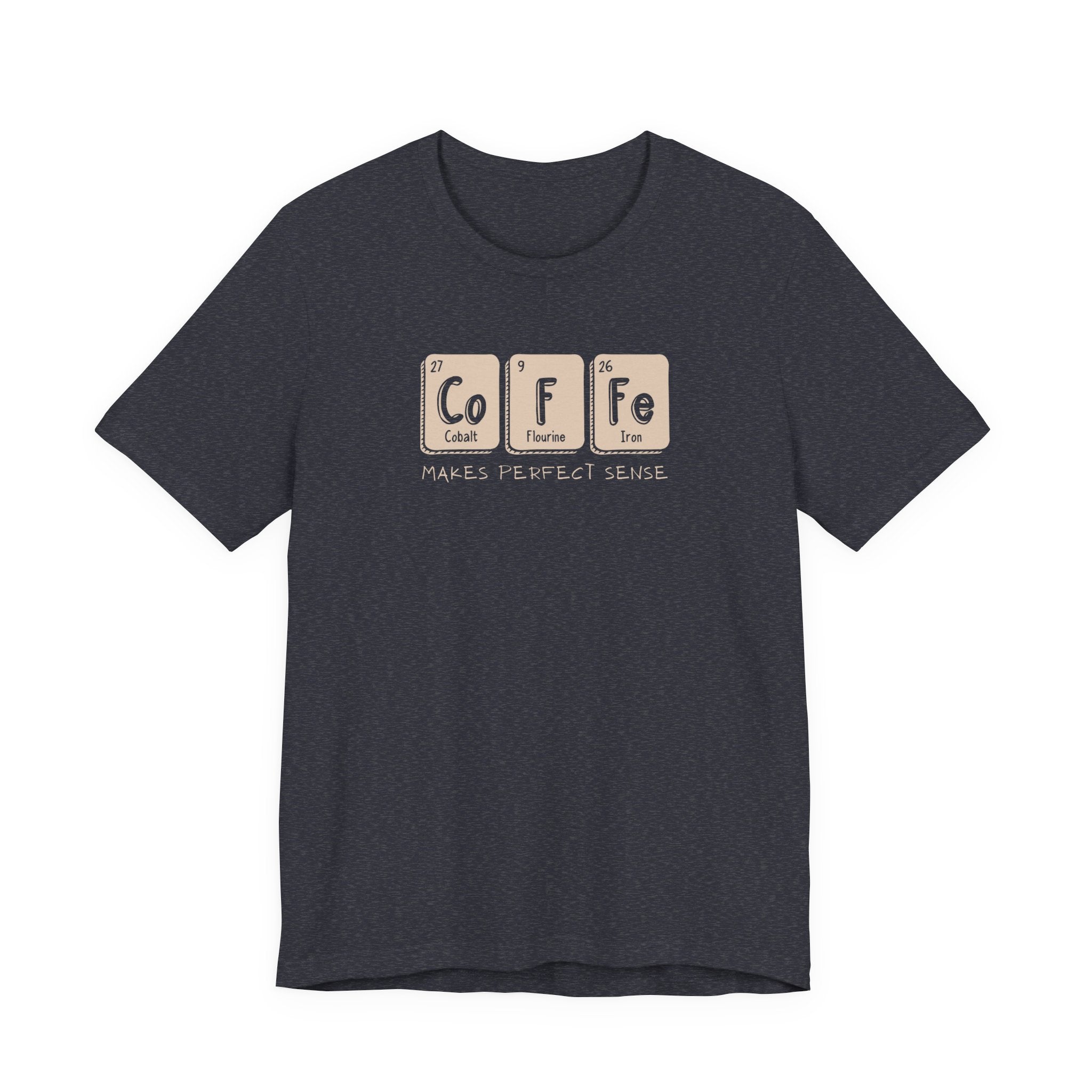 Coffee Makes Perfect Sense Unisex Tee - Fun Coffee Lover Shirt