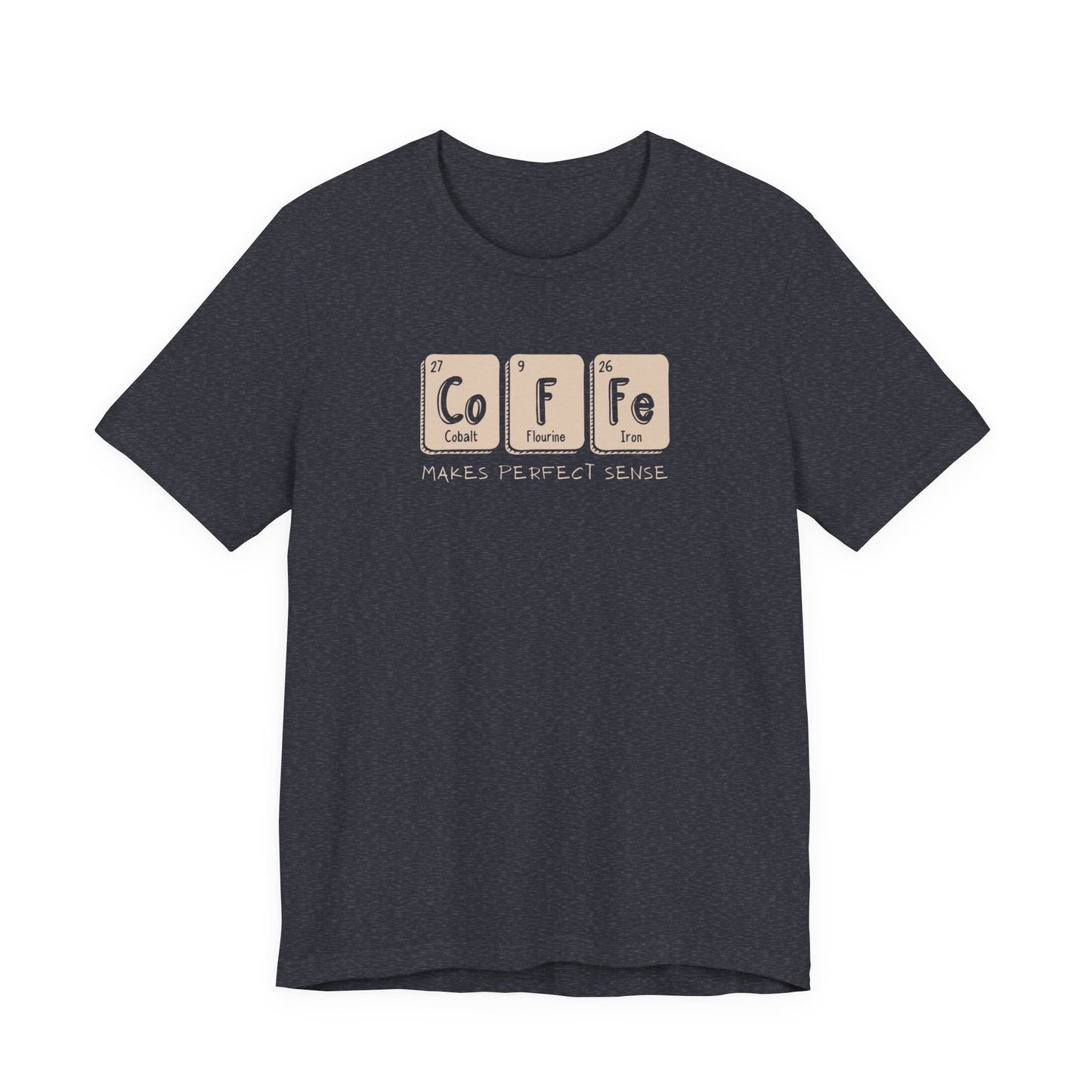 Coffee Makes Perfect Sense Unisex Tee - Fun Coffee Lover Shirt
