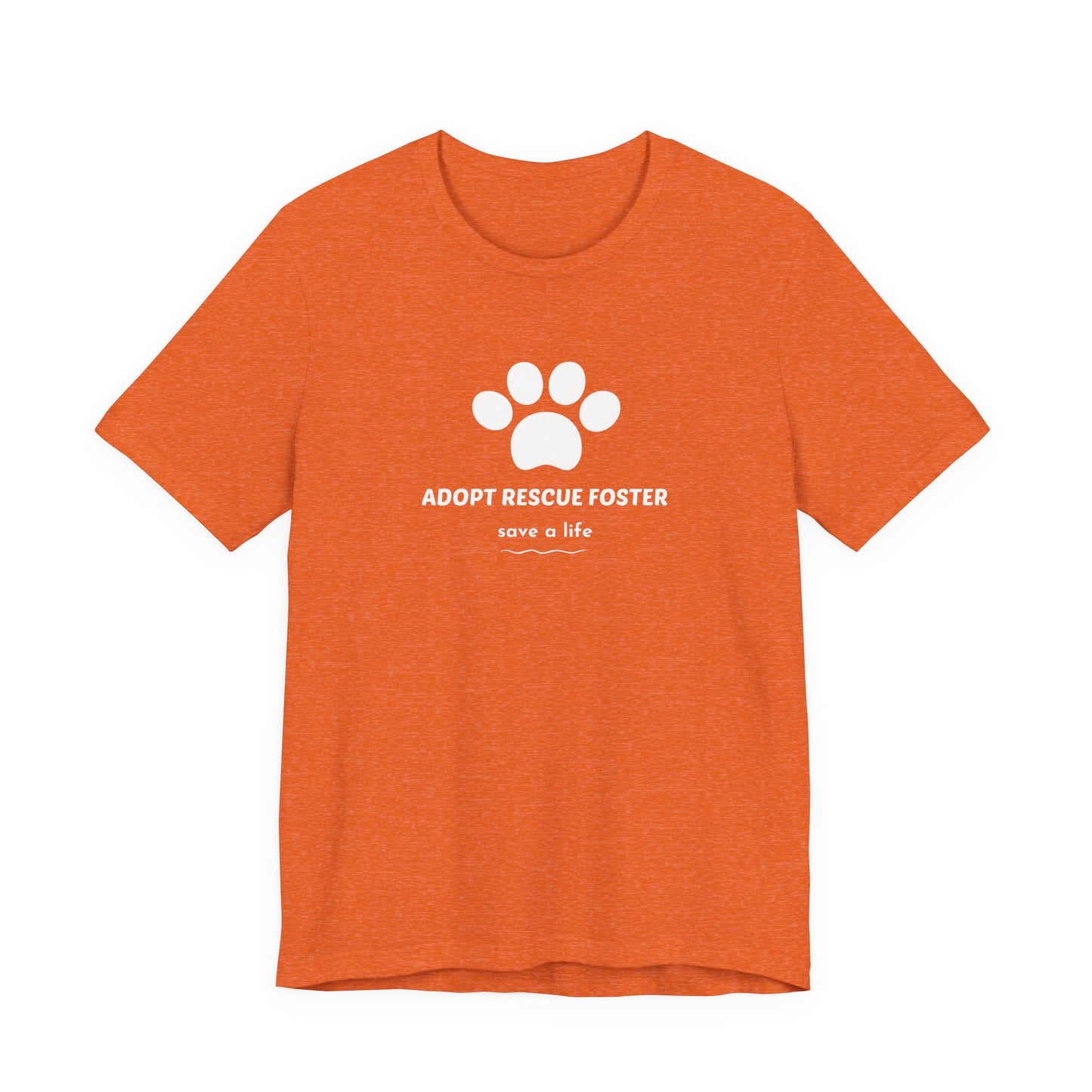 Adopt Rescue Foster Tee, Pet Lover's Shirt, Animal Shelter Support