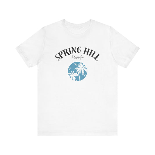 Spring Hill Florida Tee - Casual Unisex Jersey Short Sleeve Shirt