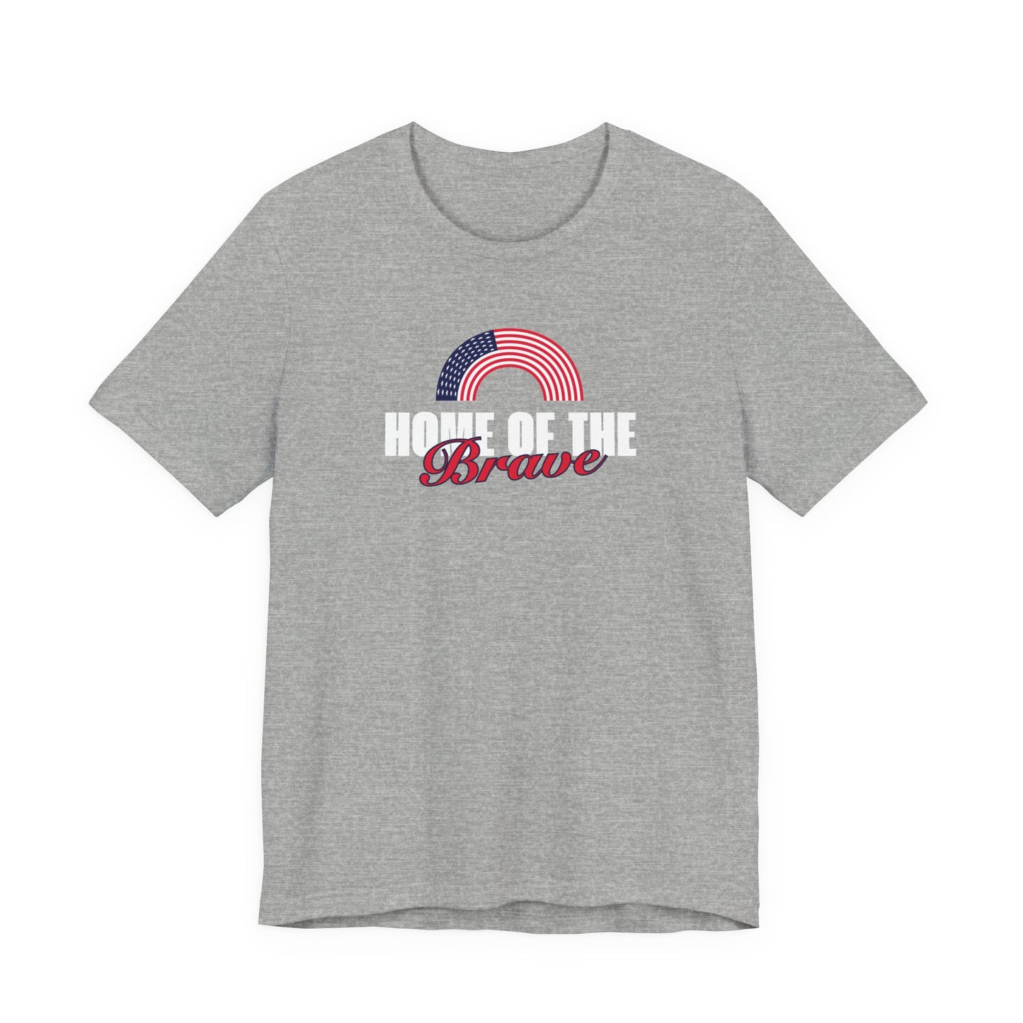 Home of the Brave Unisex T-Shirt - Patriotic Short Sleeve Tee