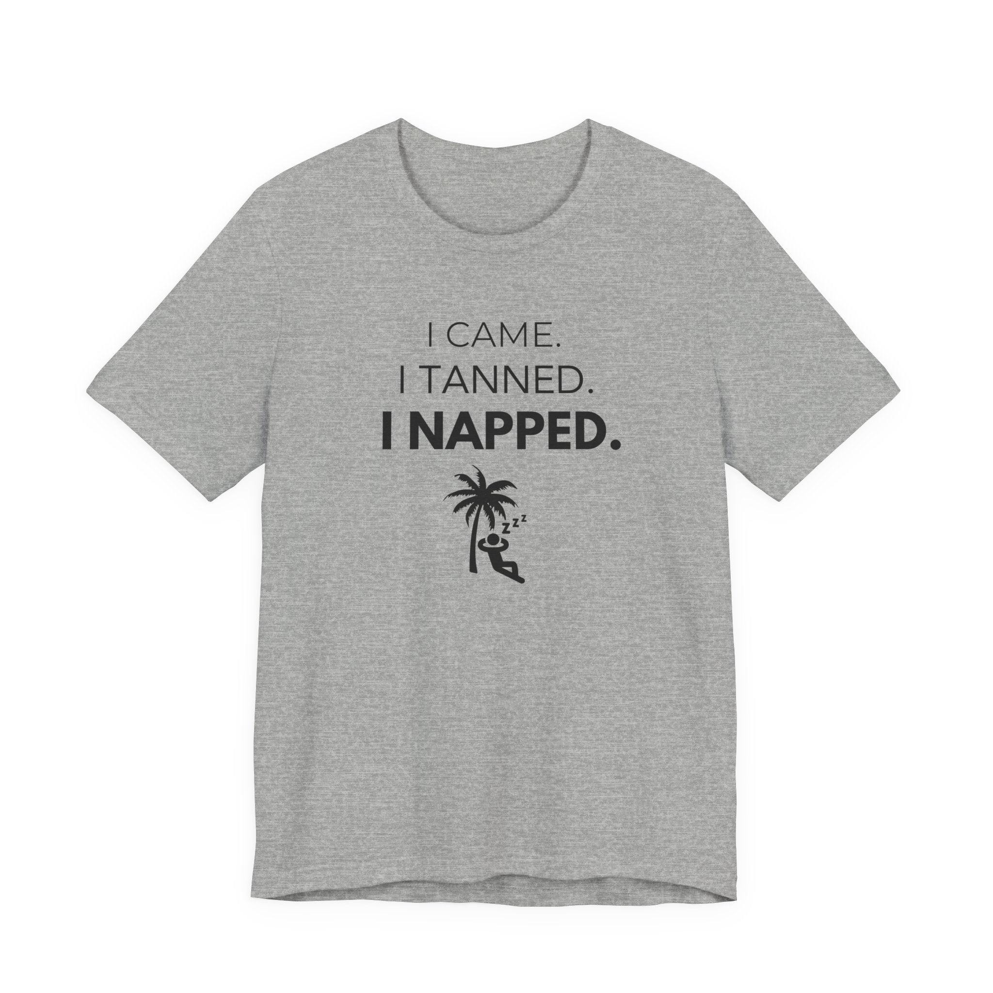 Vacation Vibes Tee, I Came I Tanned I Napped Shirt, Summer Casual Wear