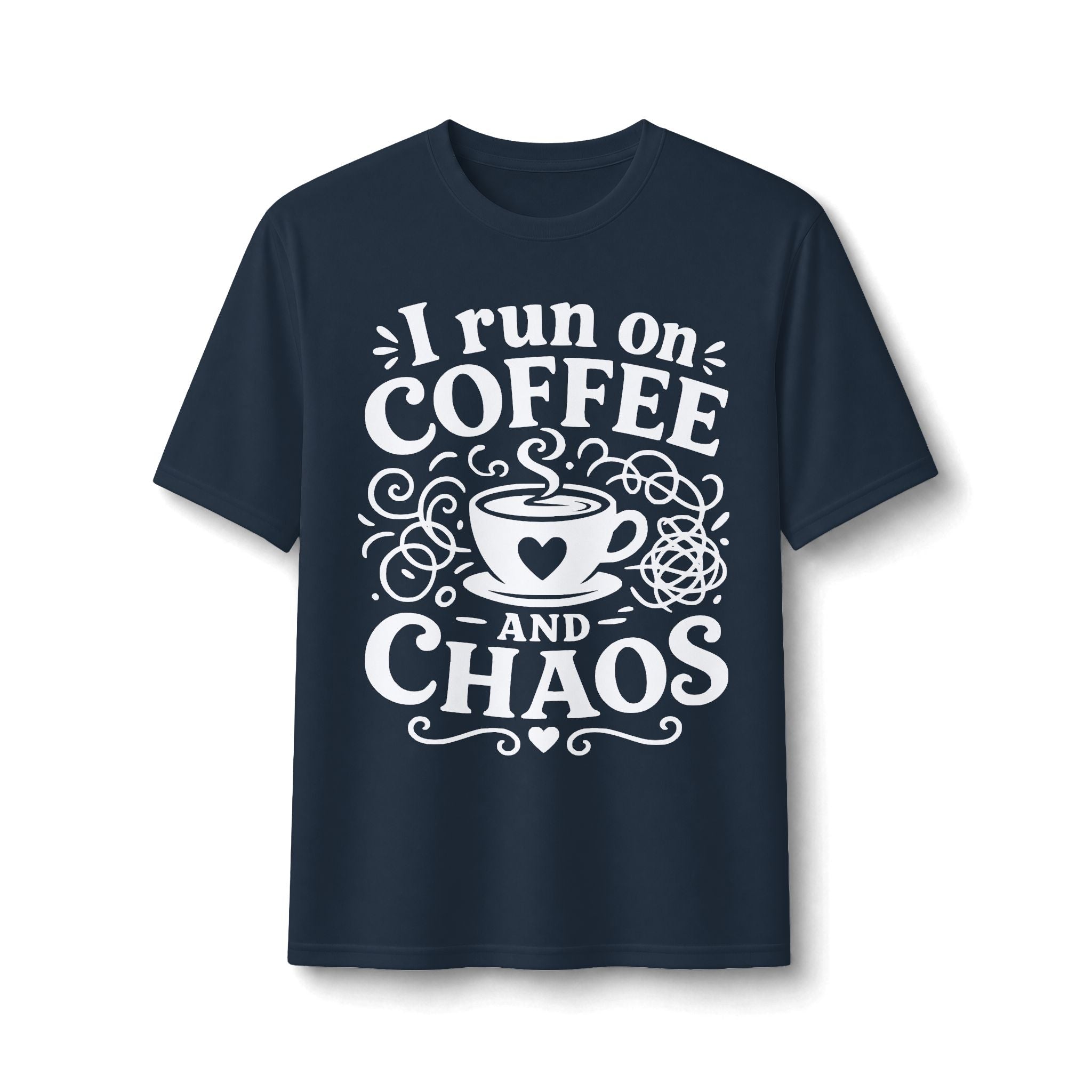 Coffee & Chaos Performance Tee — "I Run on Coffee and Chaos" Graphic Shirt