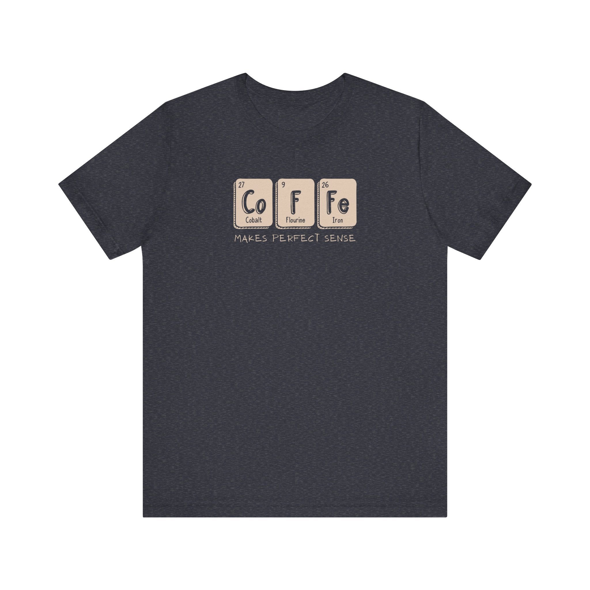 Coffee Makes Perfect Sense Unisex Tee - Fun Coffee Lover Shirt