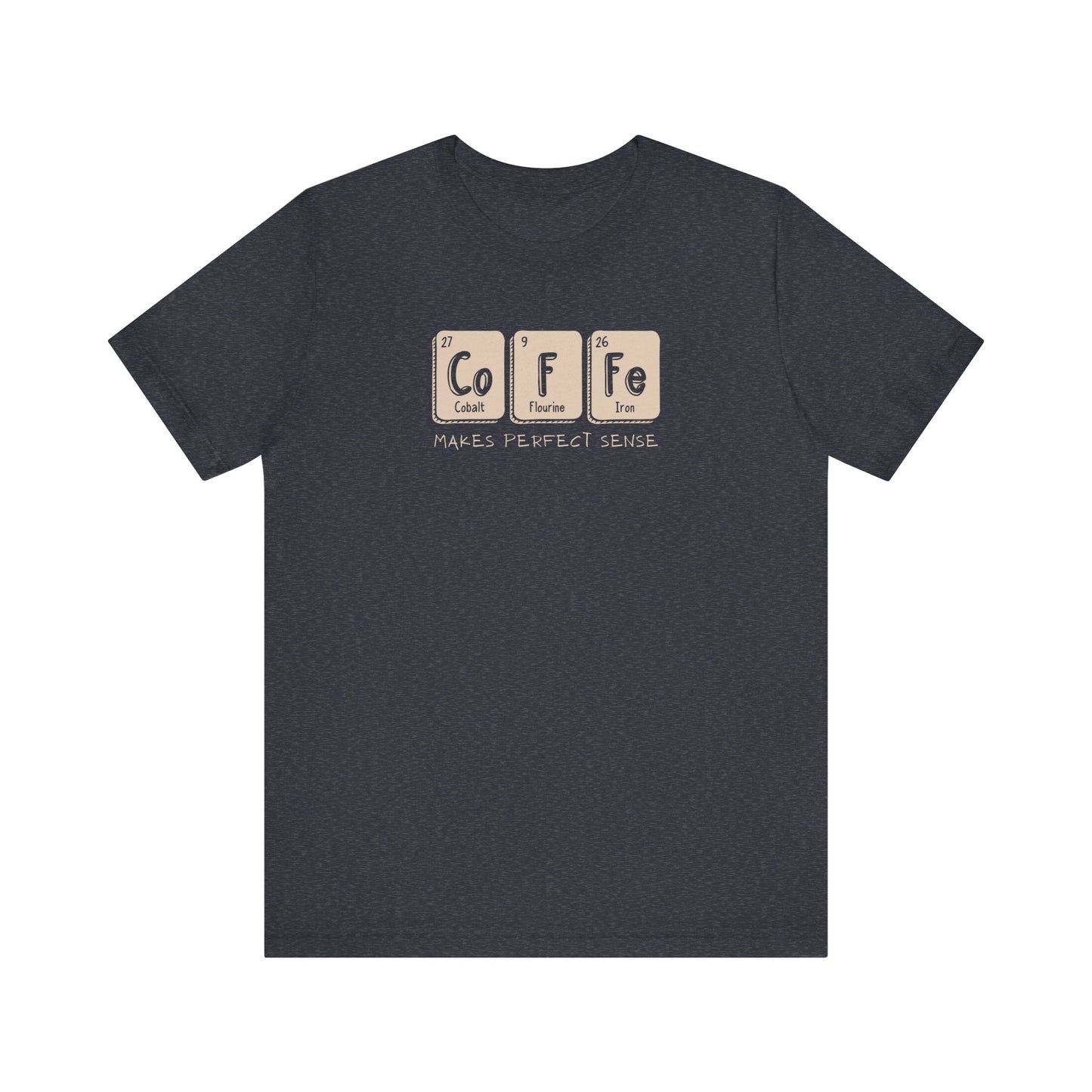 Coffee Makes Perfect Sense Unisex Tee - Fun Coffee Lover Shirt
