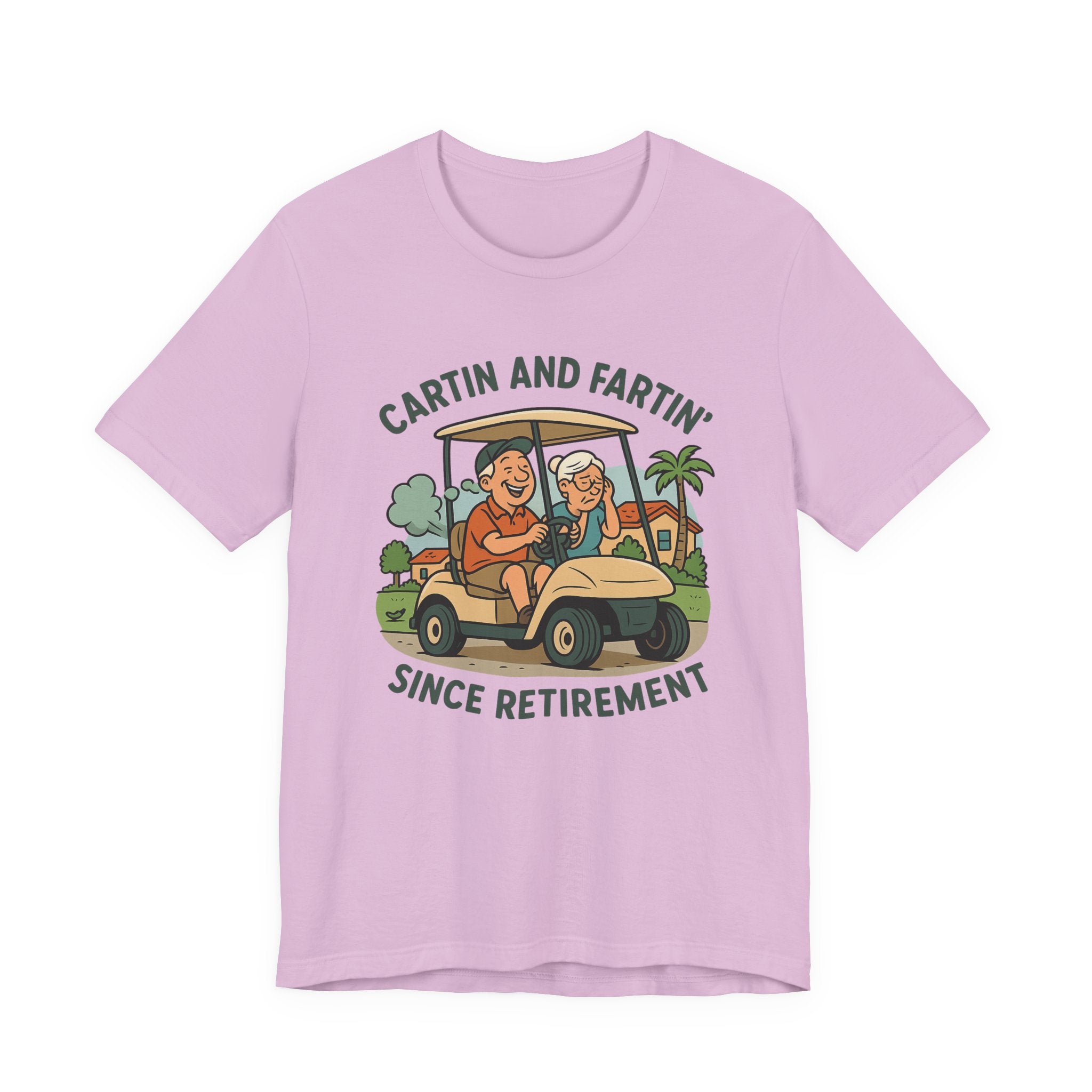 Funny Retirement Tee, Cartin' and Fartin' Unisex Jersey Short Sleeve Shirt