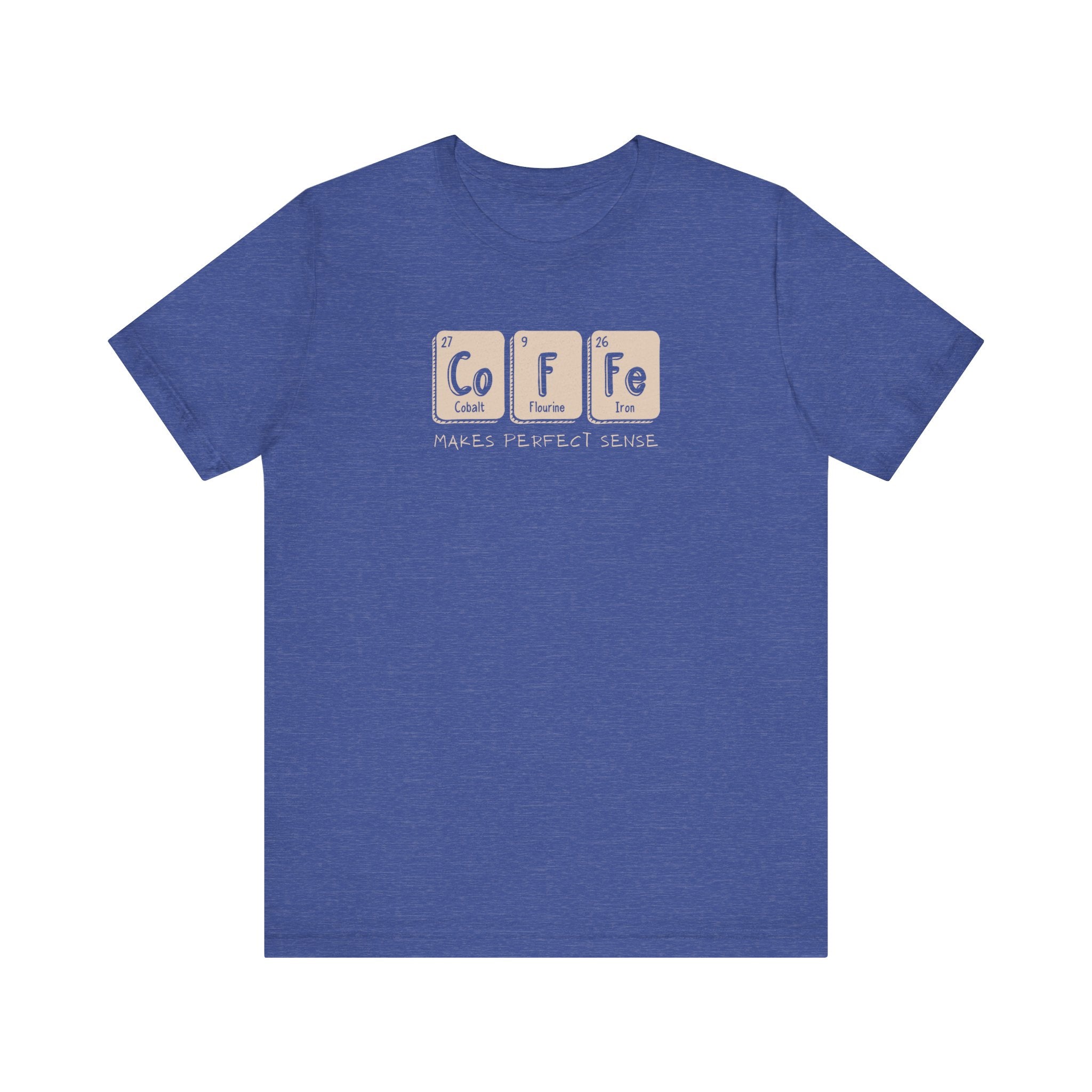 Coffee Makes Perfect Sense Unisex Tee - Fun Coffee Lover Shirt