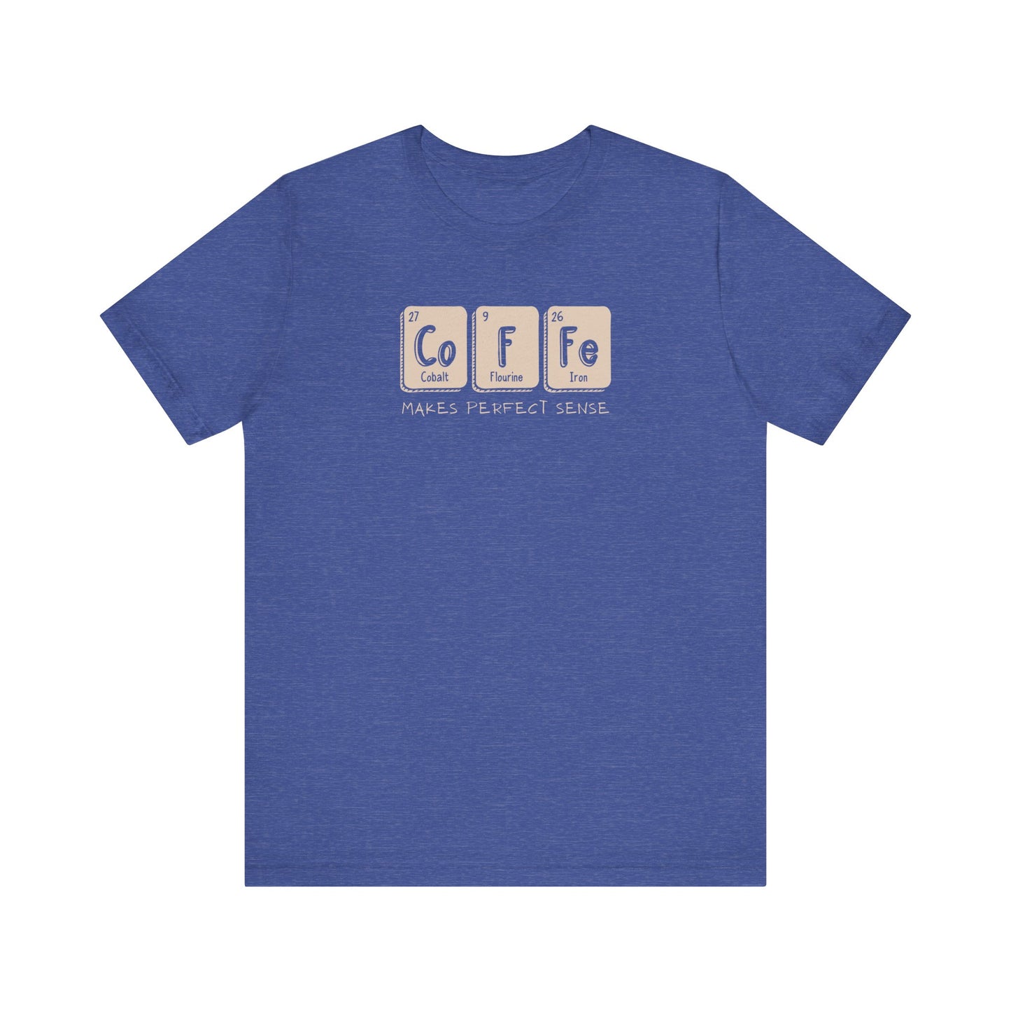 Coffee Makes Perfect Sense Unisex Tee - Fun Coffee Lover Shirt