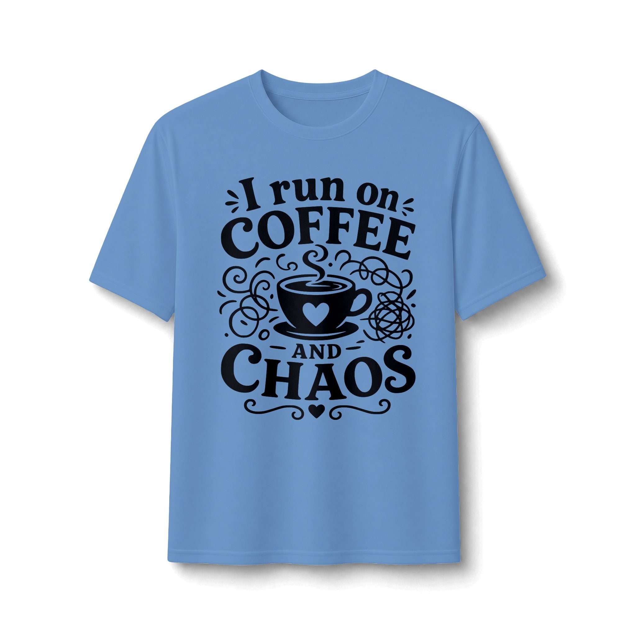 Coffee & Chaos Performance Tee — "I Run on Coffee and Chaos" Graphic Shirt