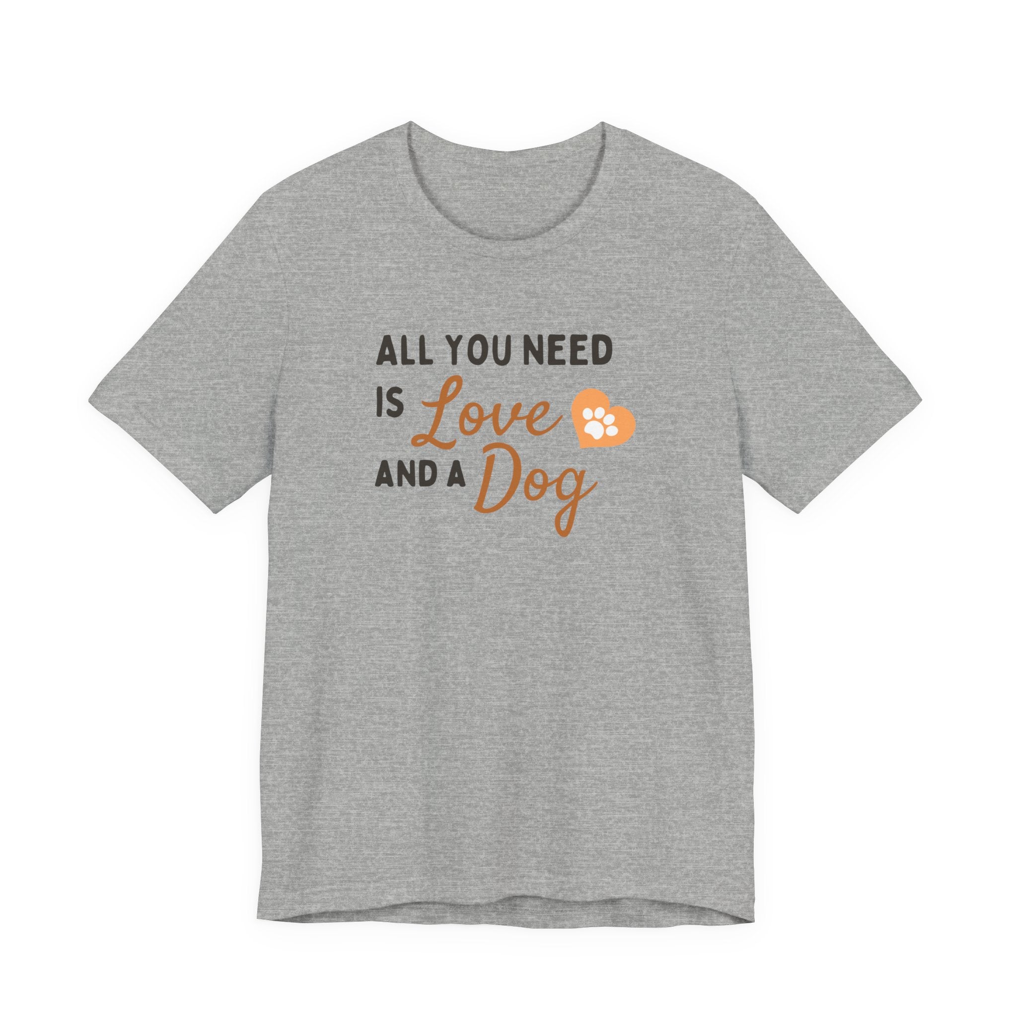 All You Need is Love and a Dog Tee