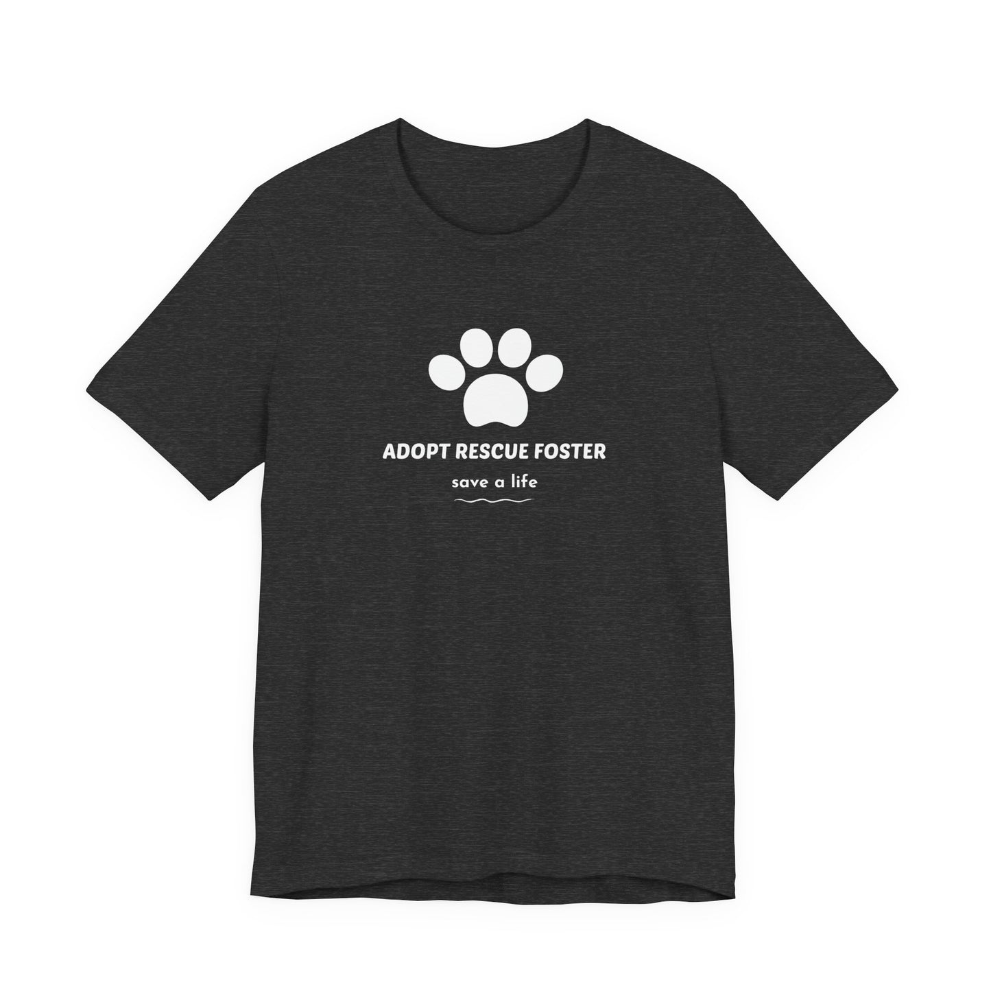 Adopt Rescue Foster Tee, Pet Lover's Shirt, Animal Shelter Support